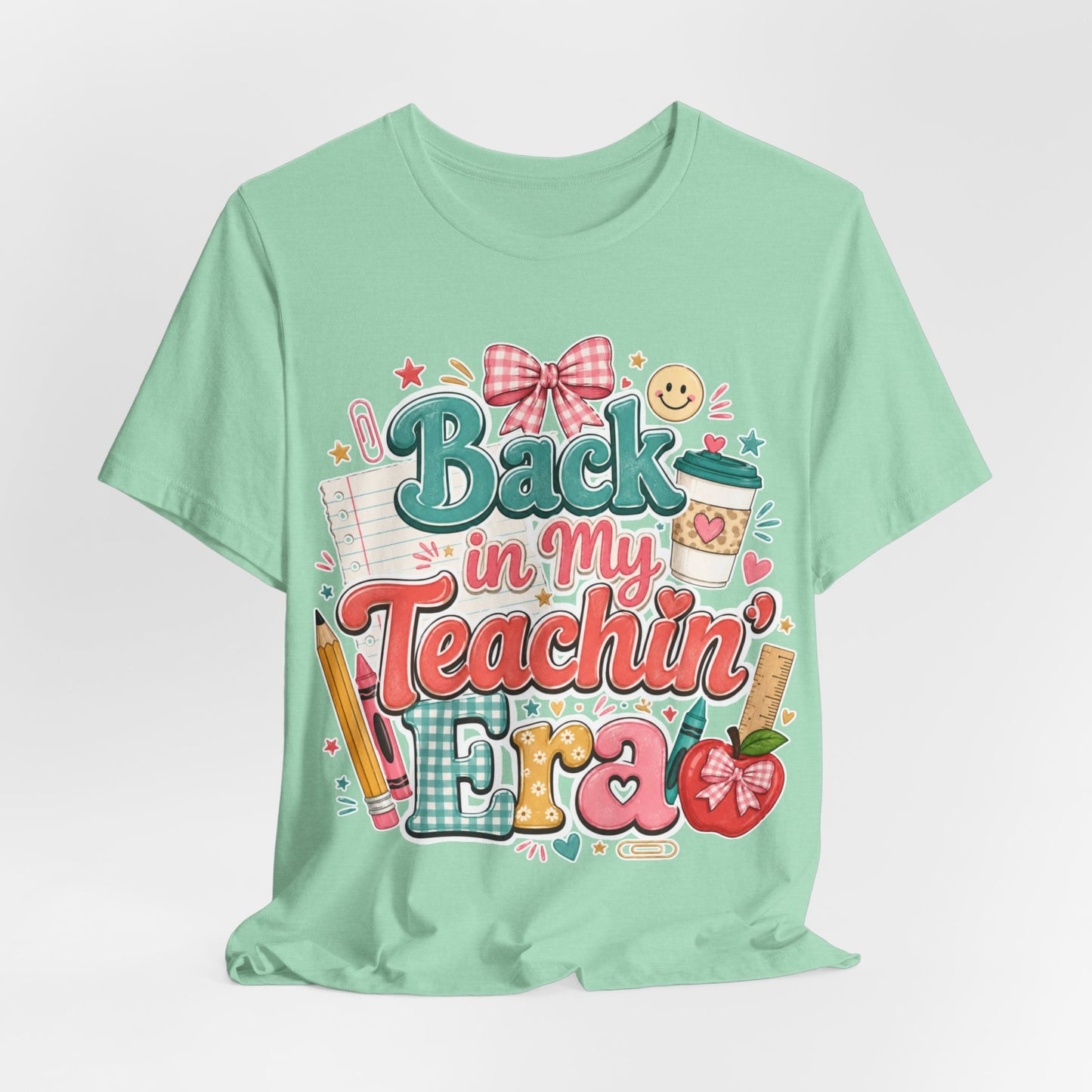 Teacher T-Shirt — "Back in My Teachin' Era" Cute School Graphic Tee
