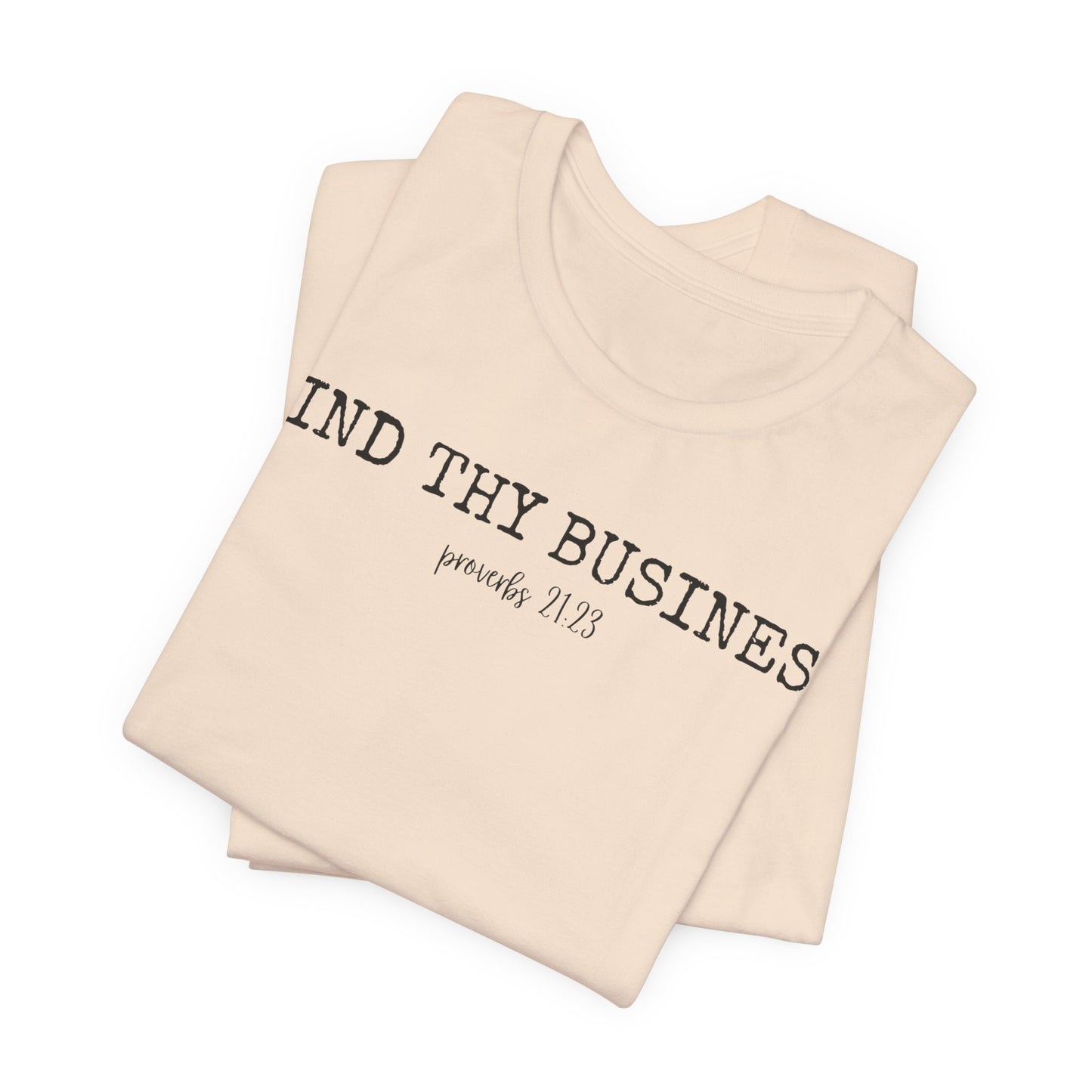 T-Shirt — "Mind Thy Business" Minimalist Christian Scripture Tee