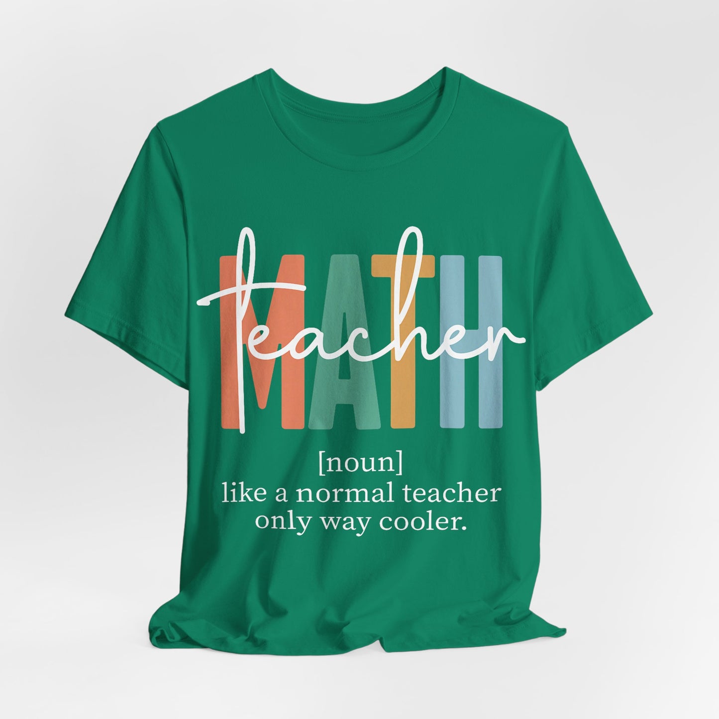 Teacher Mom T-Shirt – “teacher” over colorful MAMA letters, "like a normal teacher only way cooler"