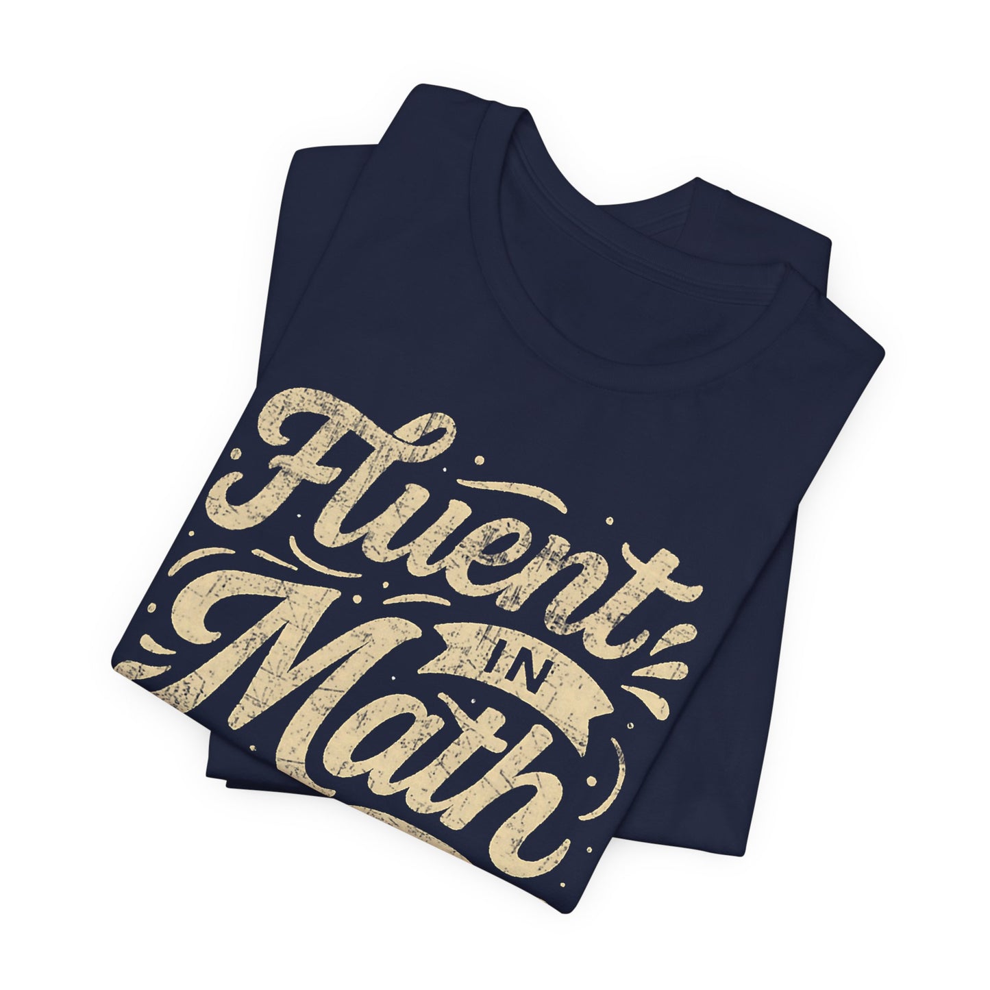Math & Sarcasm Tee — "Fluent in Math and Sarcasm" Graphic T-Shirt