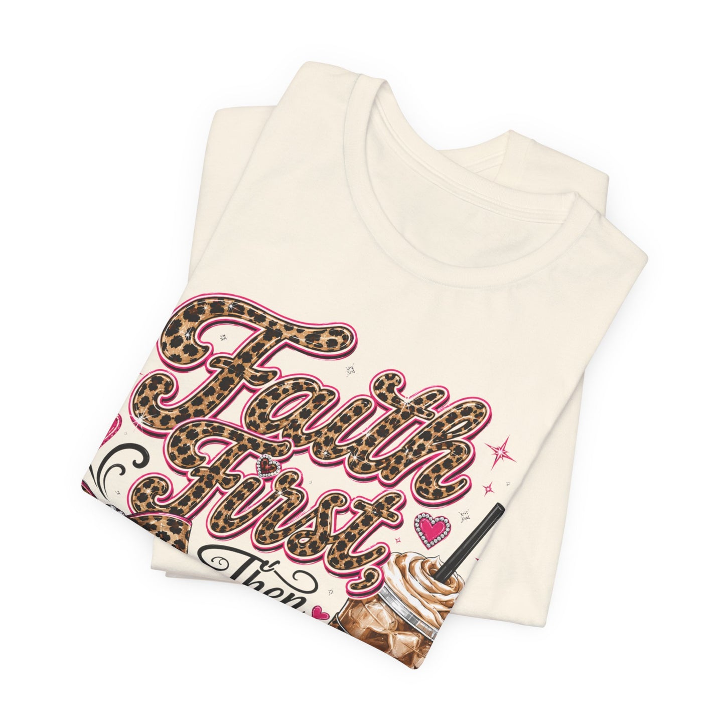 Faith First Then Coffee T-Shirt — Leopard Bow Coffee Lover Tee