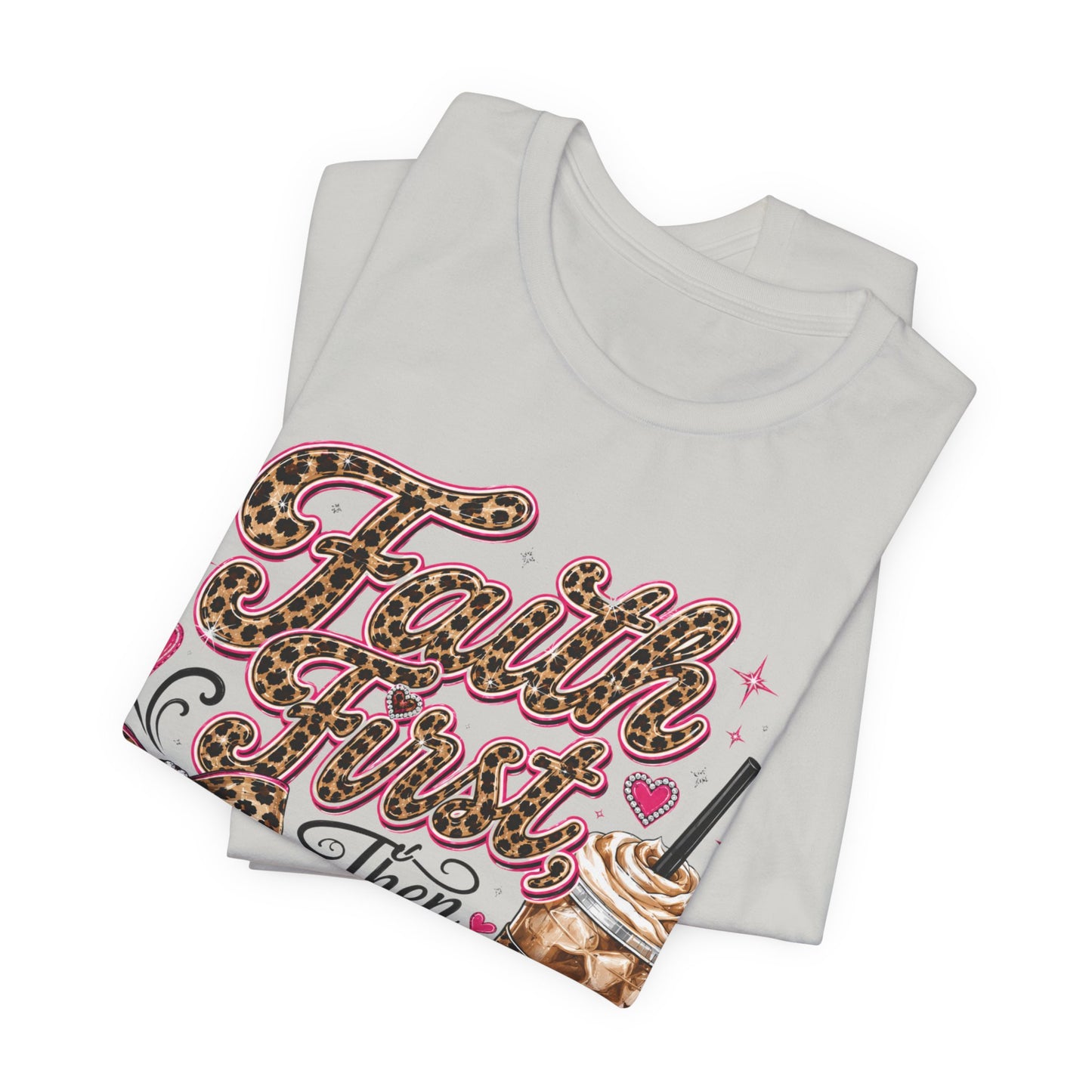 Faith First Then Coffee T-Shirt — Leopard Bow Coffee Lover Tee