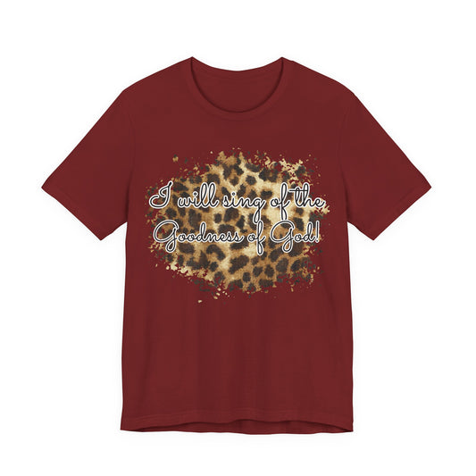 Goodness of God Tee - Faith-Based Worship Shirt
