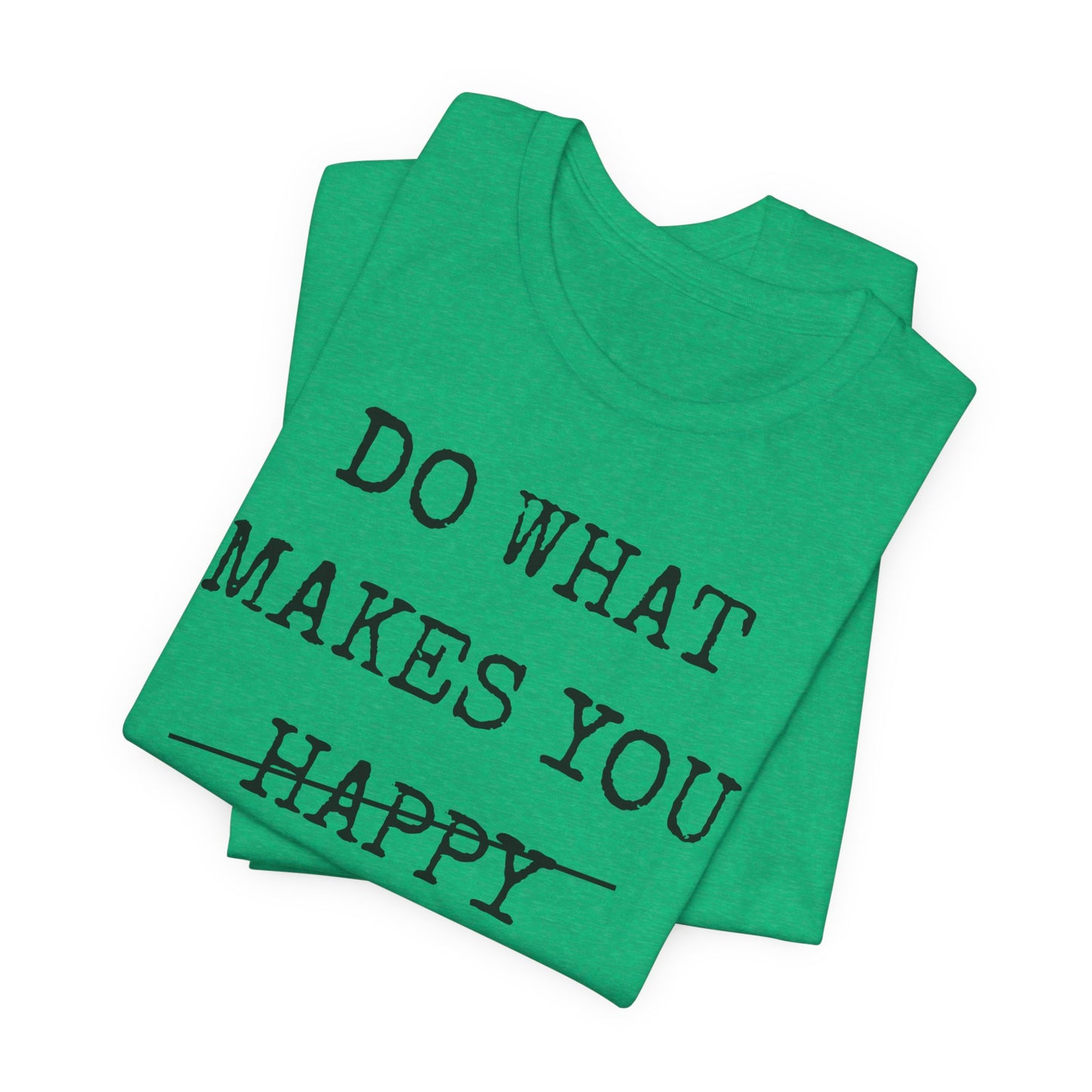Inspirational Tee — "Do What Makes You Holy" Short Sleeve Shirt