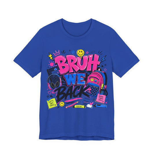Bruh We Back T-Shirt — Retro School Backpack & Headphones Graphic Tee