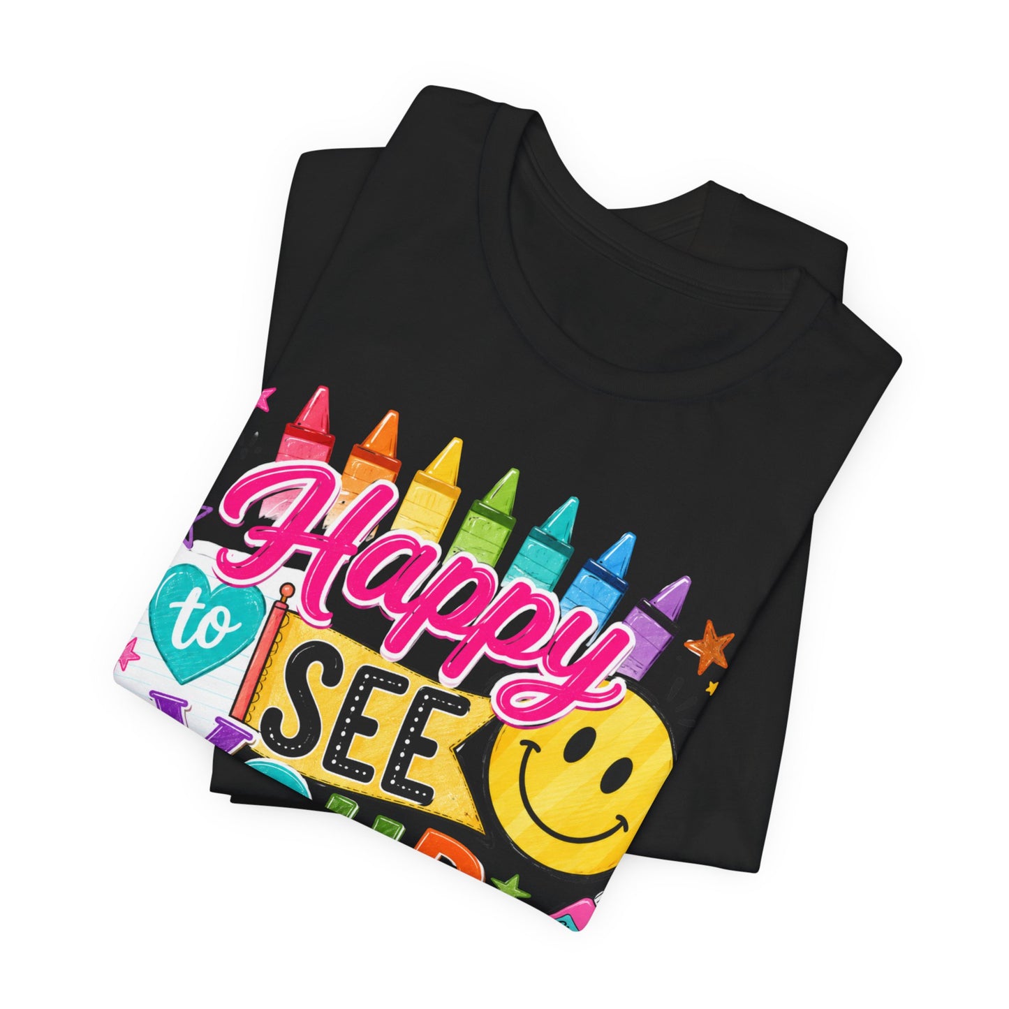 Happy to See Your Face T-Shirt — Colorful Smiley School Teacher Appreciation Tee