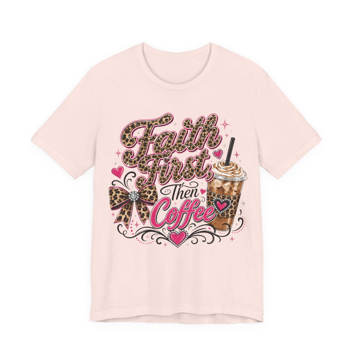 Faith First Then Coffee T-Shirt — Leopard Bow Coffee Lover Tee