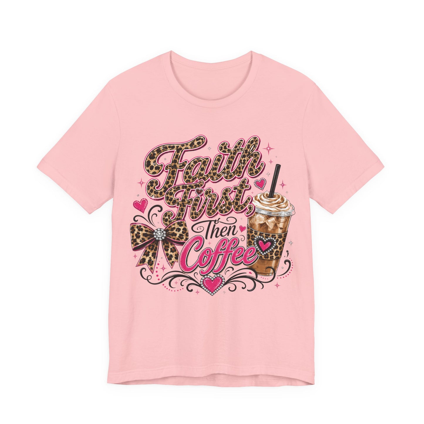 Faith First Then Coffee T-Shirt — Leopard Bow Coffee Lover Tee