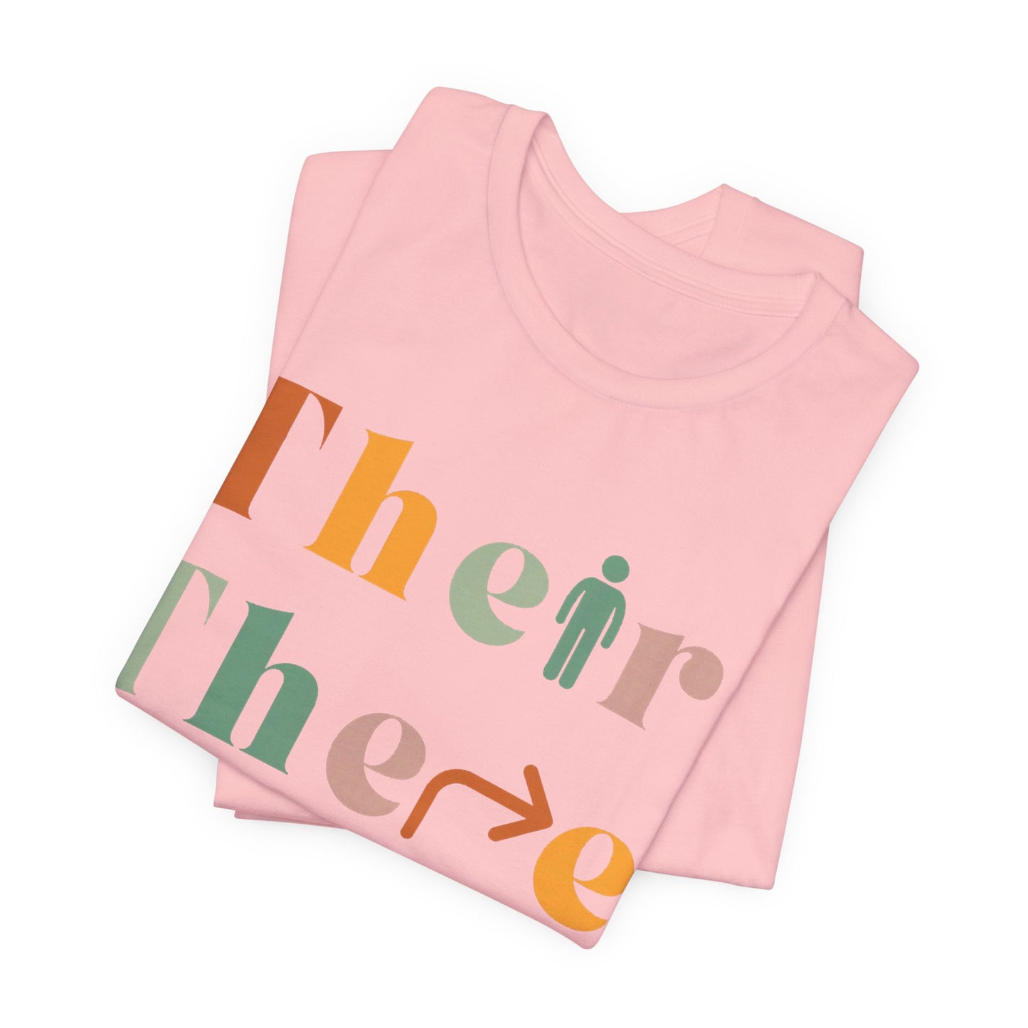 Pronouns Matter Tee — "Their There They're" Colorful Grammar Pride T-Shirt