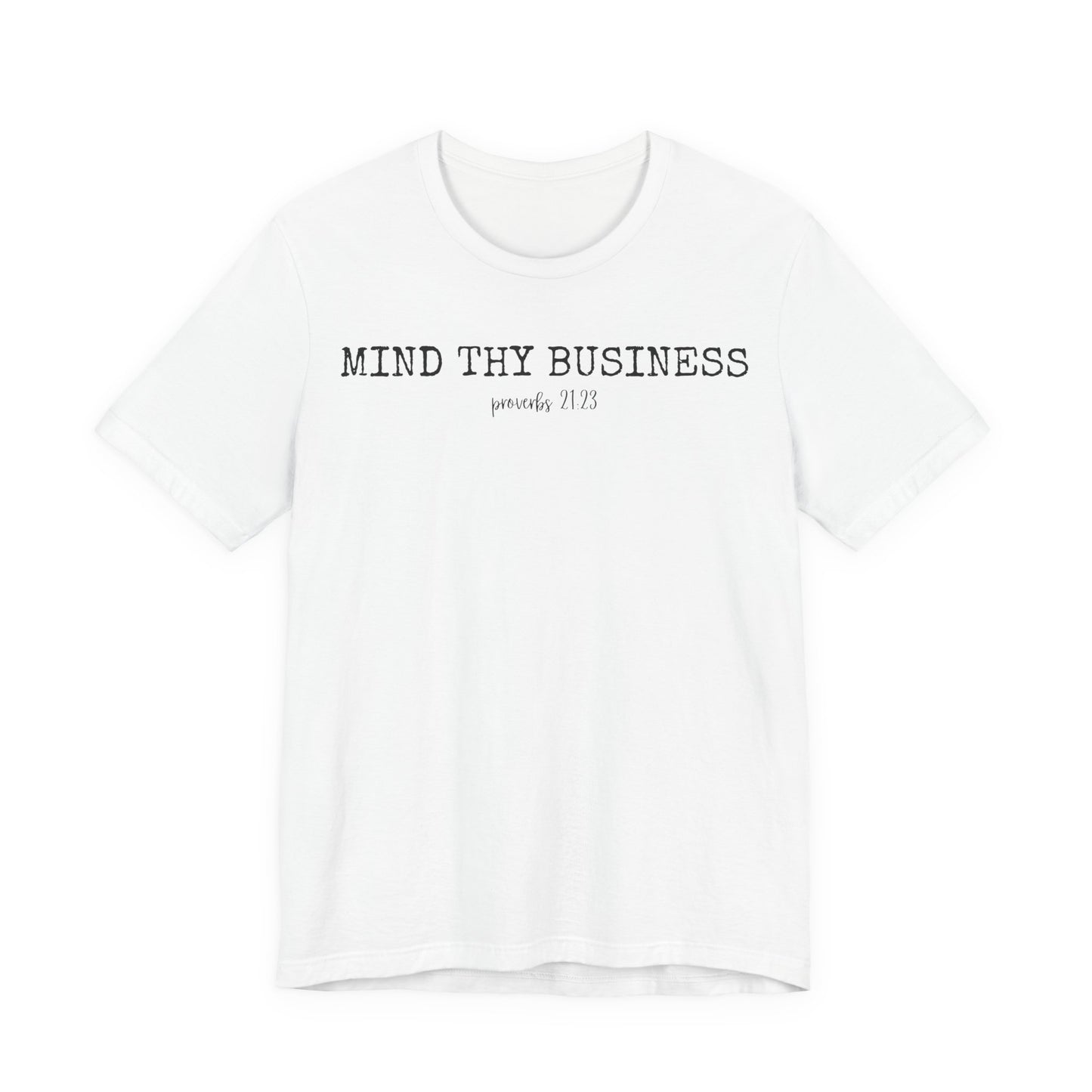 T-Shirt — "Mind Thy Business" Minimalist Christian Scripture Tee