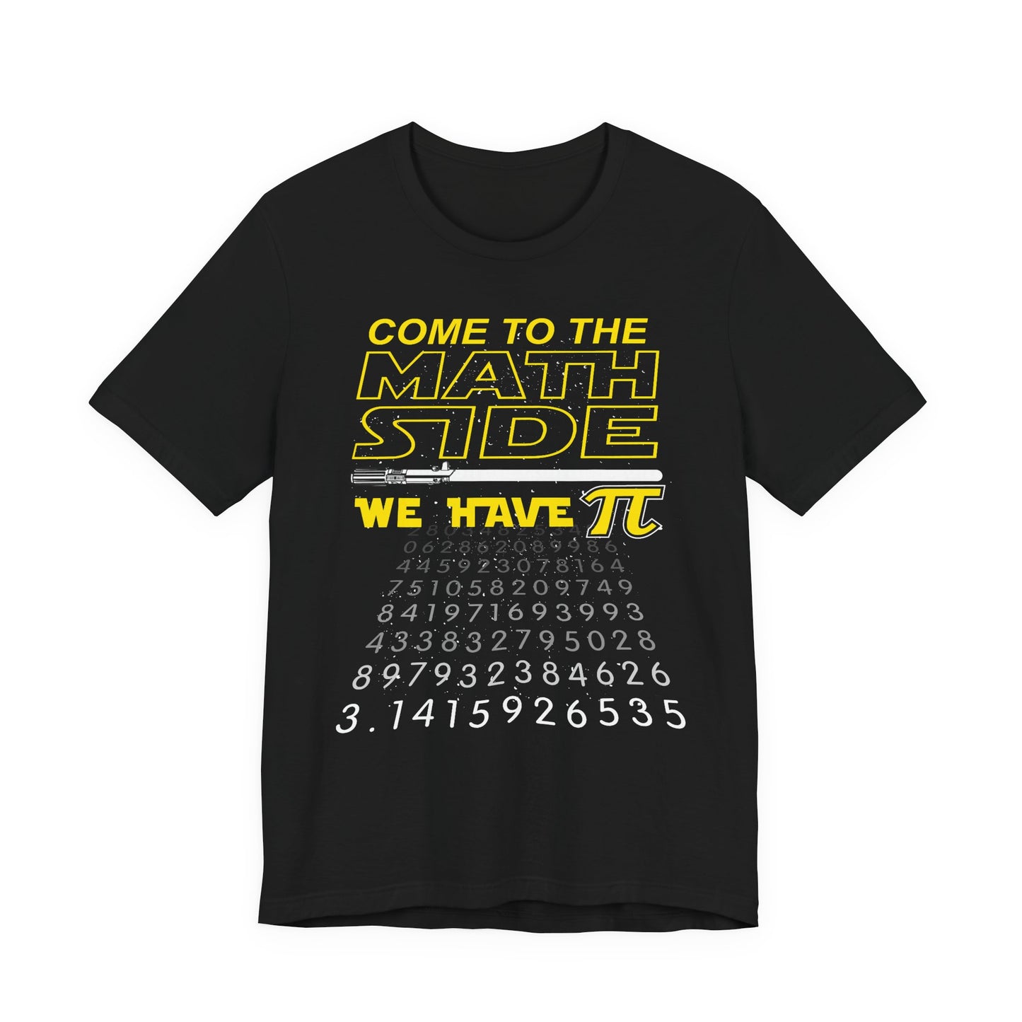 Math Side T-Shirt — "Come to the Math Side, We Have Pi" Graphic Tee