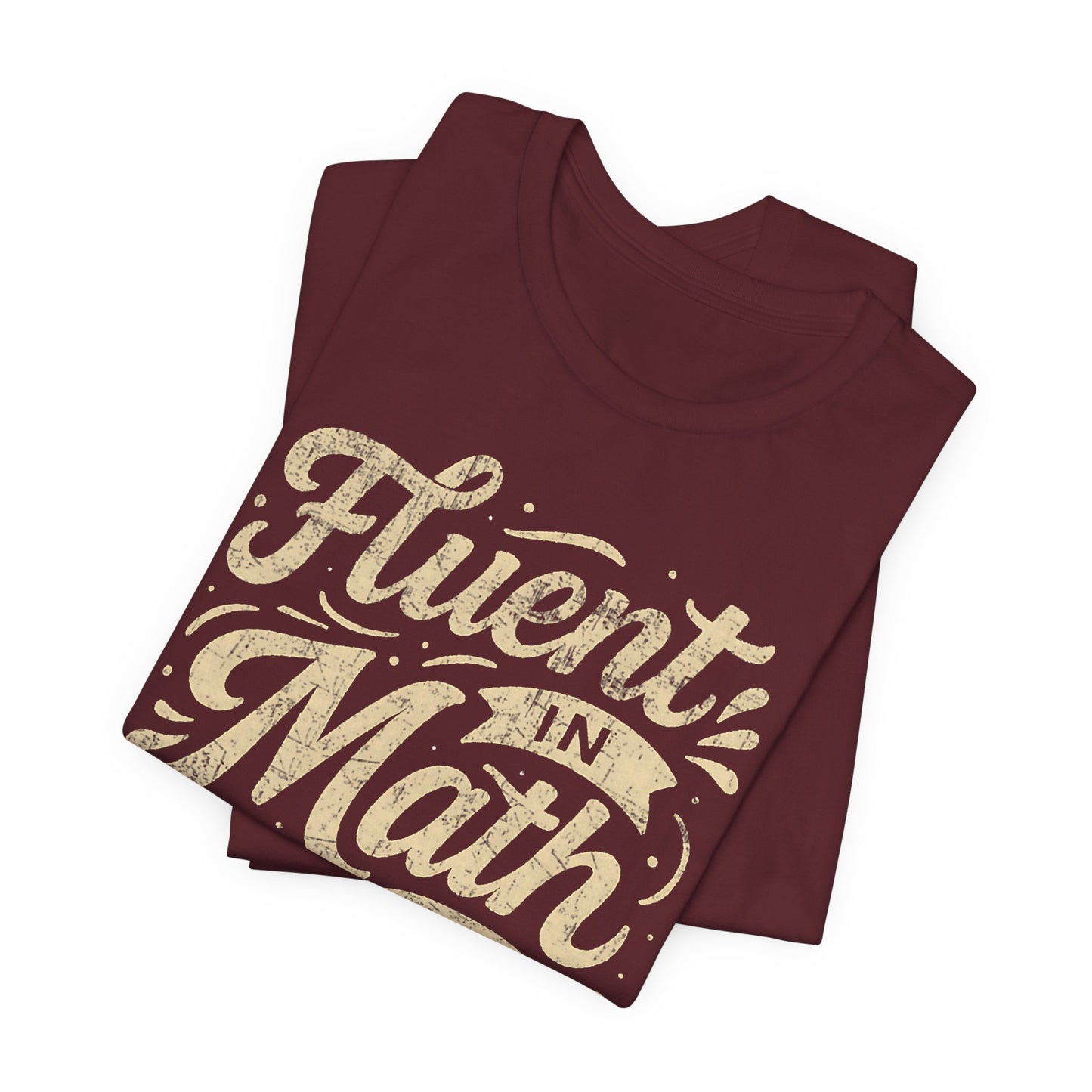 Math & Sarcasm Tee — "Fluent in Math and Sarcasm" Graphic T-Shirt