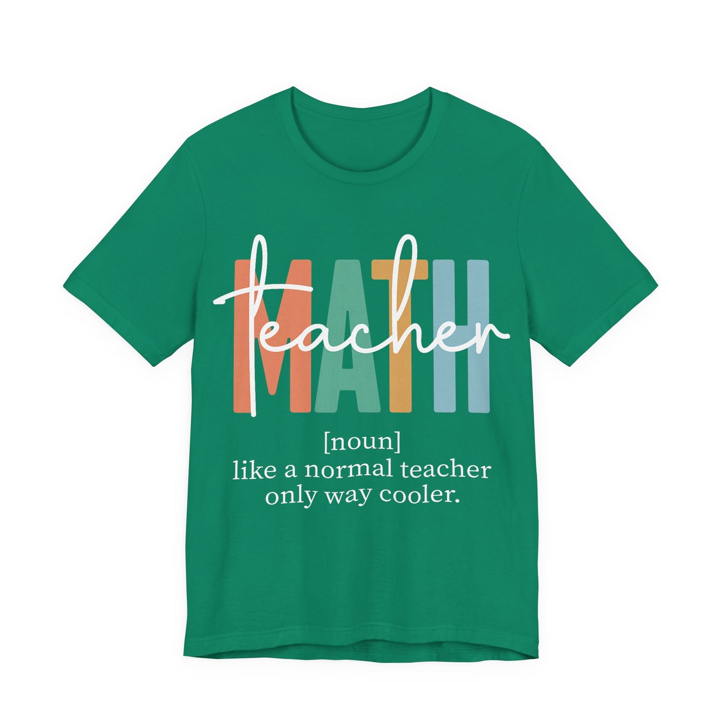 Teacher Mom T-Shirt – “teacher” over colorful MAMA letters, "like a normal teacher only way cooler"
