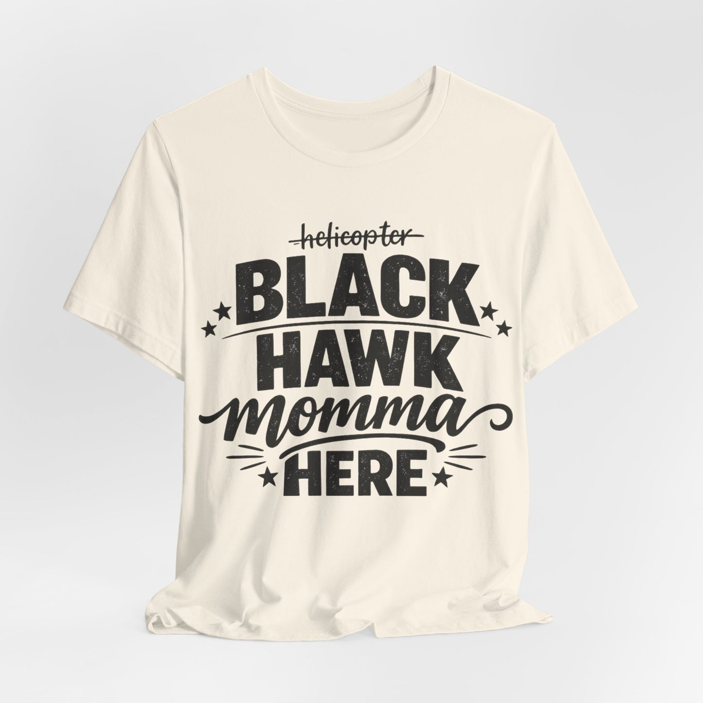 Black Hawk Momma Tee — 'Black Hawk Momma Here' Military Helicopter Mom Shirt