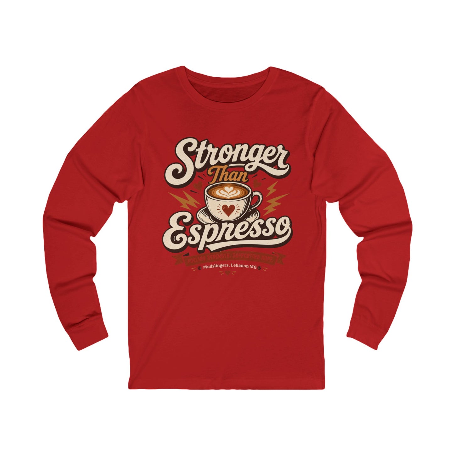 Stronger Than Espresso Long Sleeve Tee — Coffee Lover Graphic Shirt