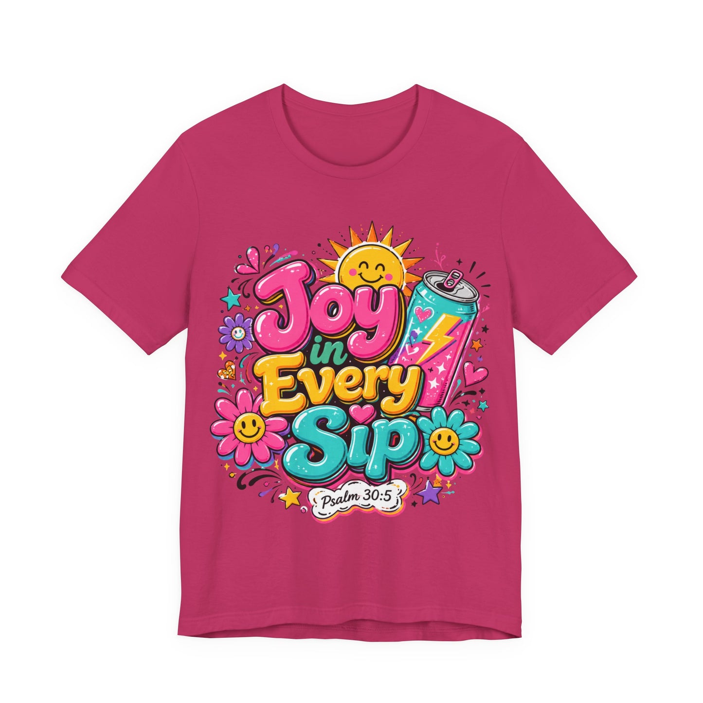 Joy in Every Sip T-Shirt — Cute Colorful Christian Psalm 30:5 Energy Tee