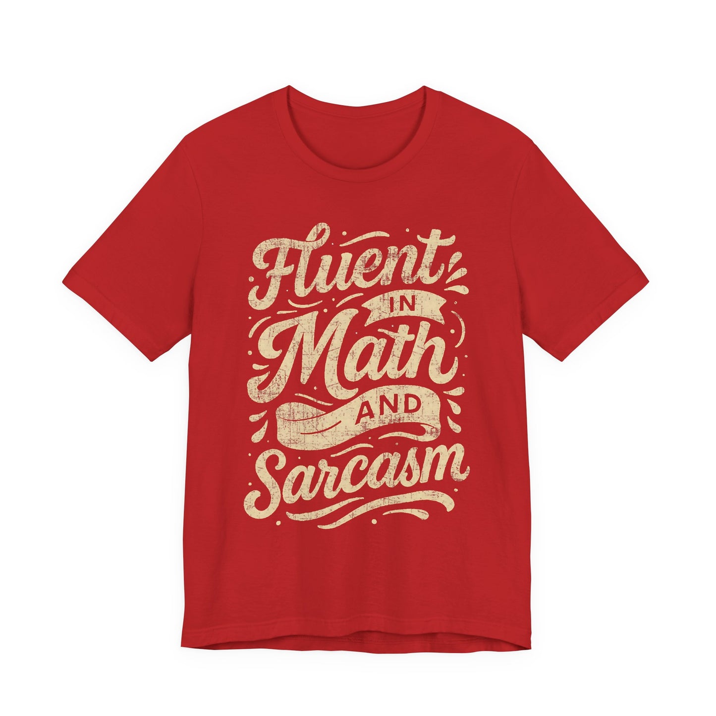 Math & Sarcasm Tee — "Fluent in Math and Sarcasm" Graphic T-Shirt