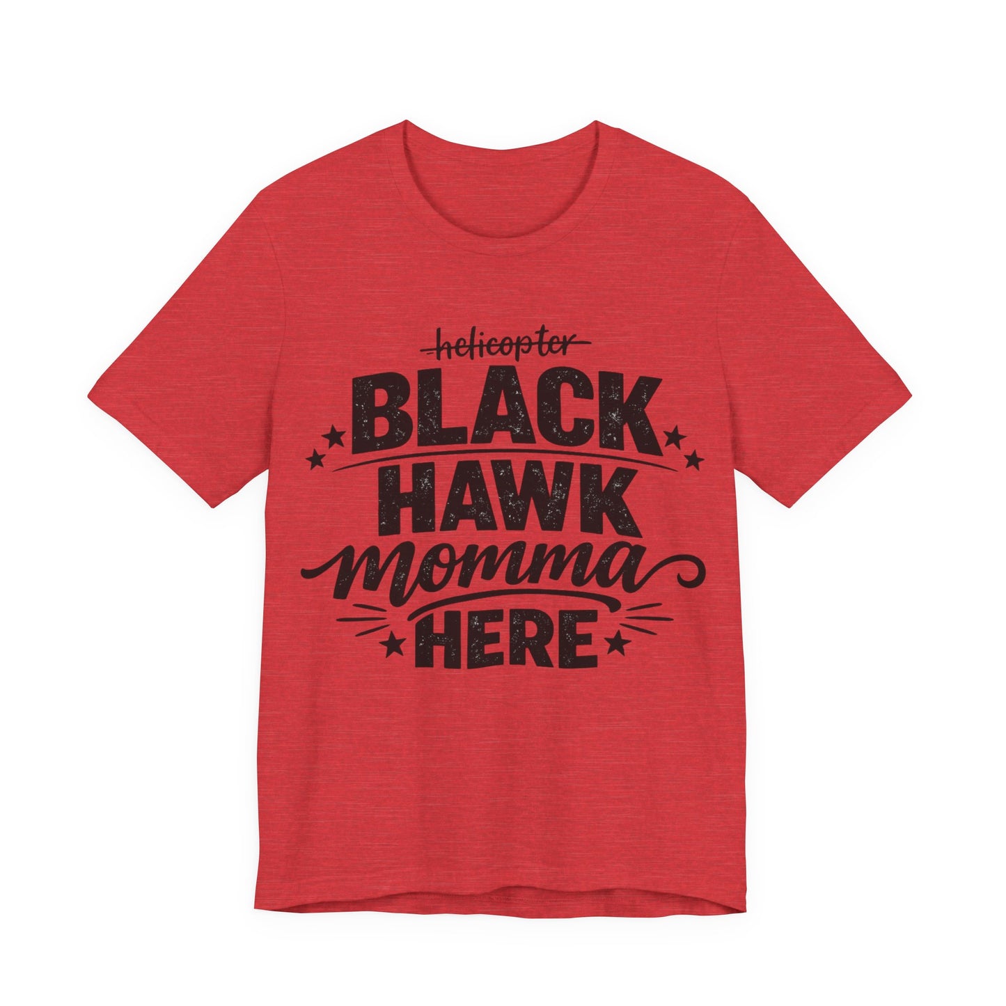 Black Hawk Momma Tee — 'Black Hawk Momma Here' Military Helicopter Mom Shirt