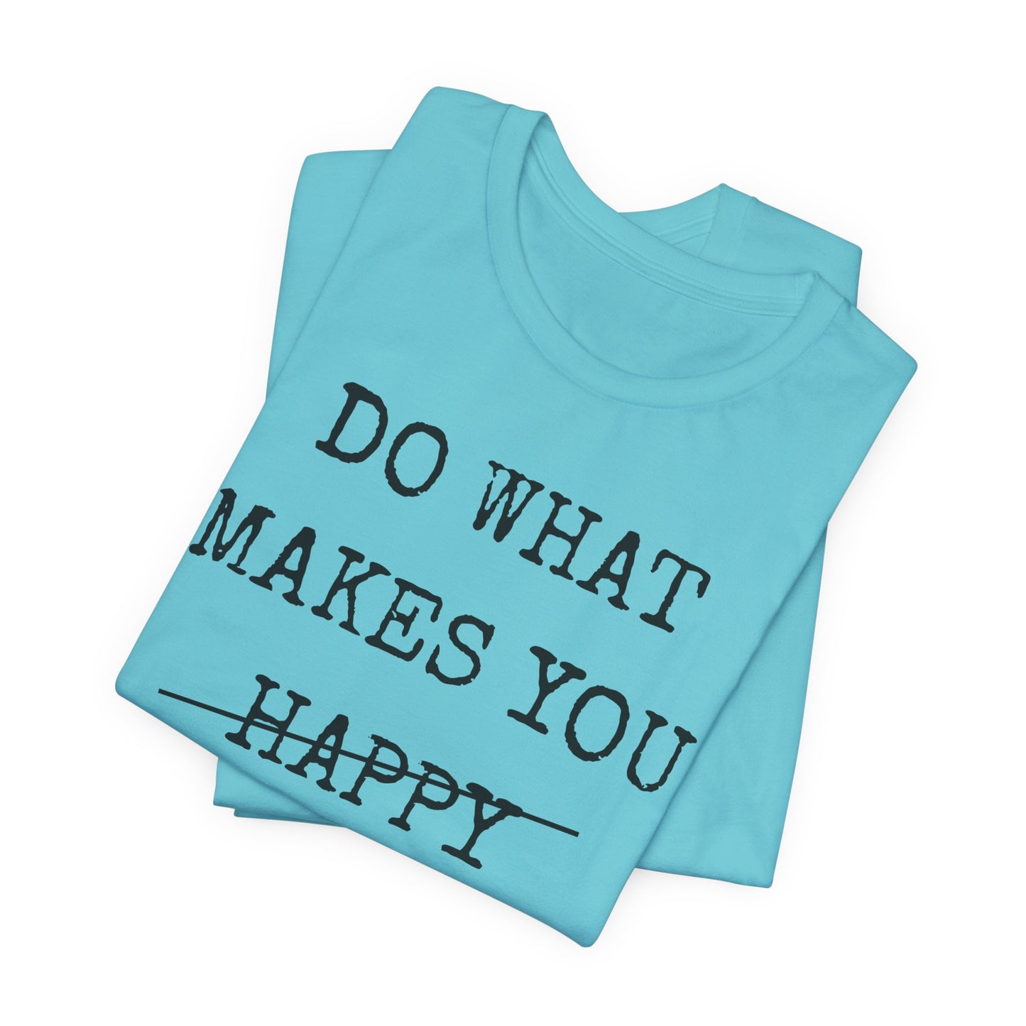Inspirational Tee — "Do What Makes You Holy" Short Sleeve Shirt