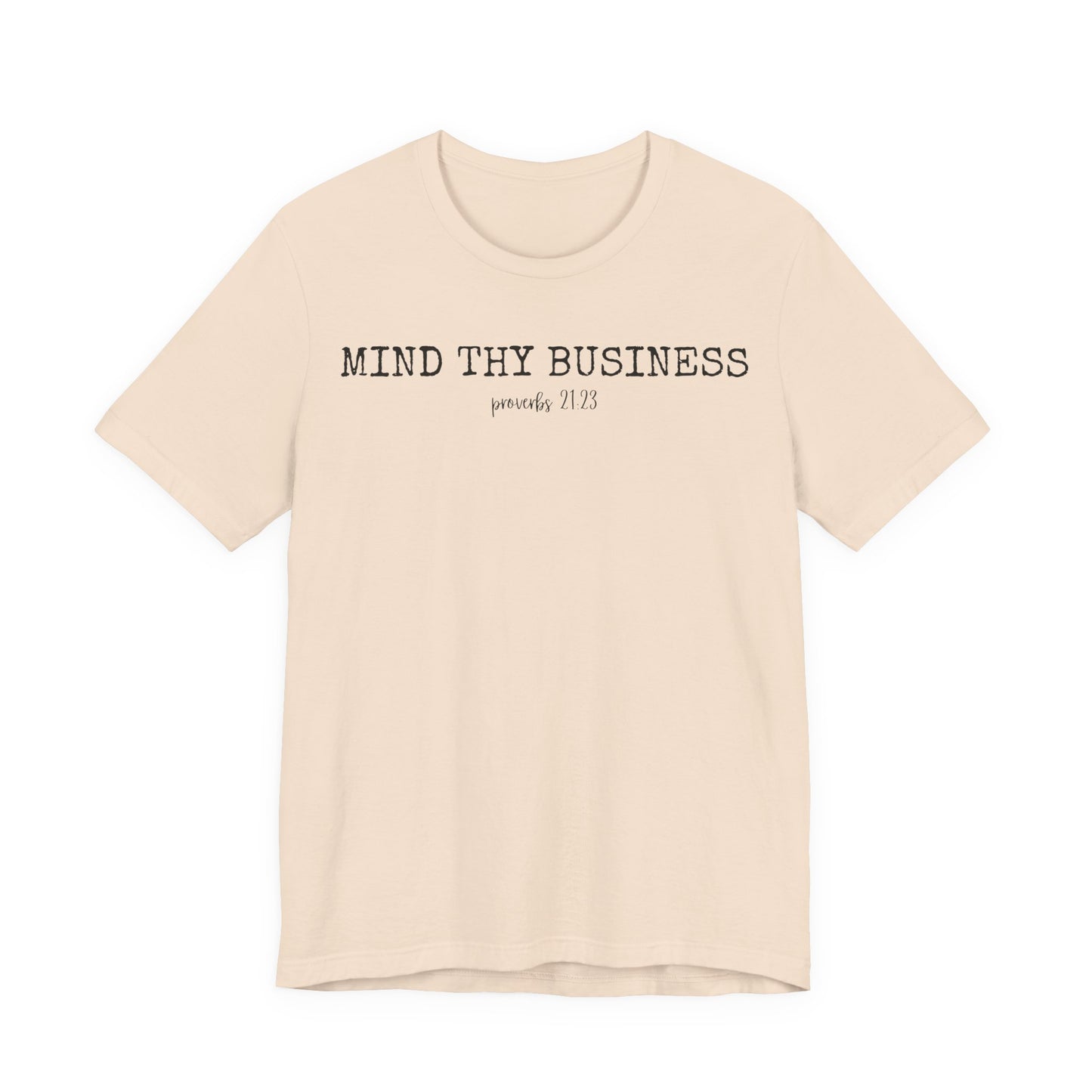 T-Shirt — "Mind Thy Business" Minimalist Christian Scripture Tee