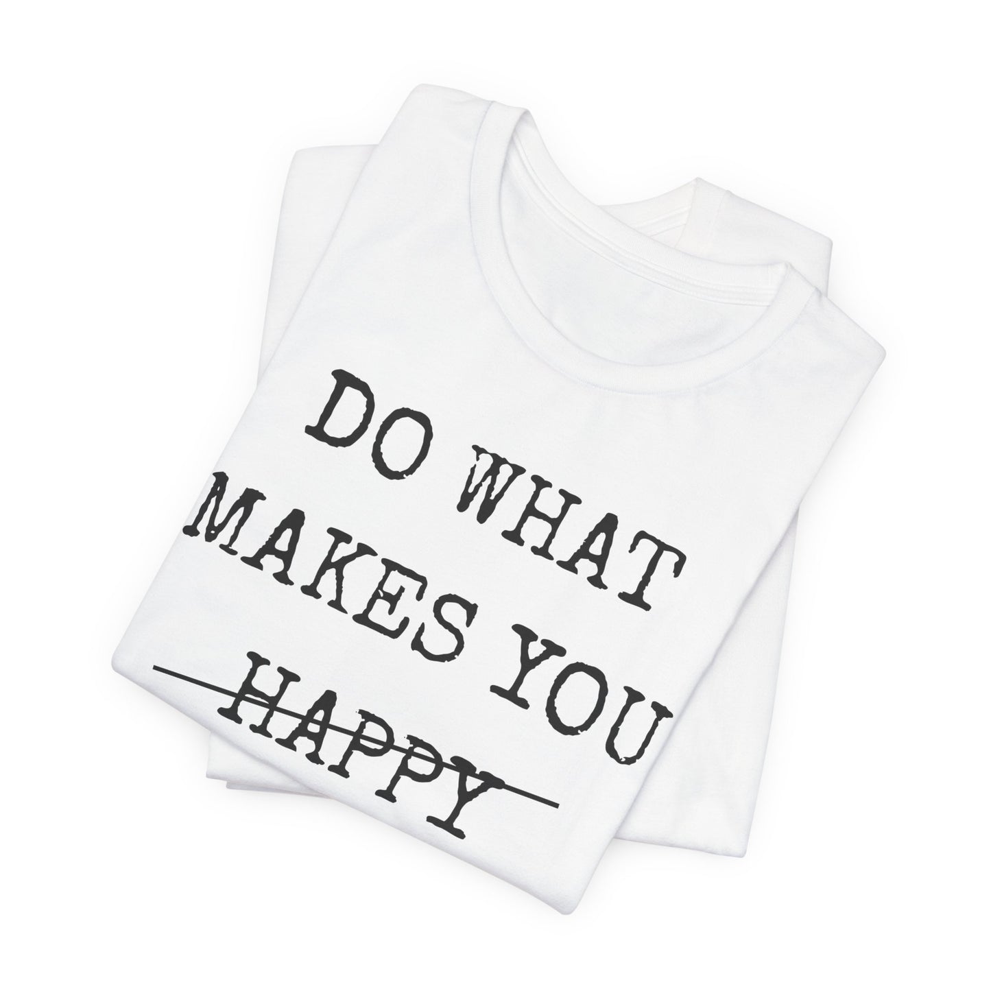 Inspirational Tee — "Do What Makes You Holy" Short Sleeve Shirt