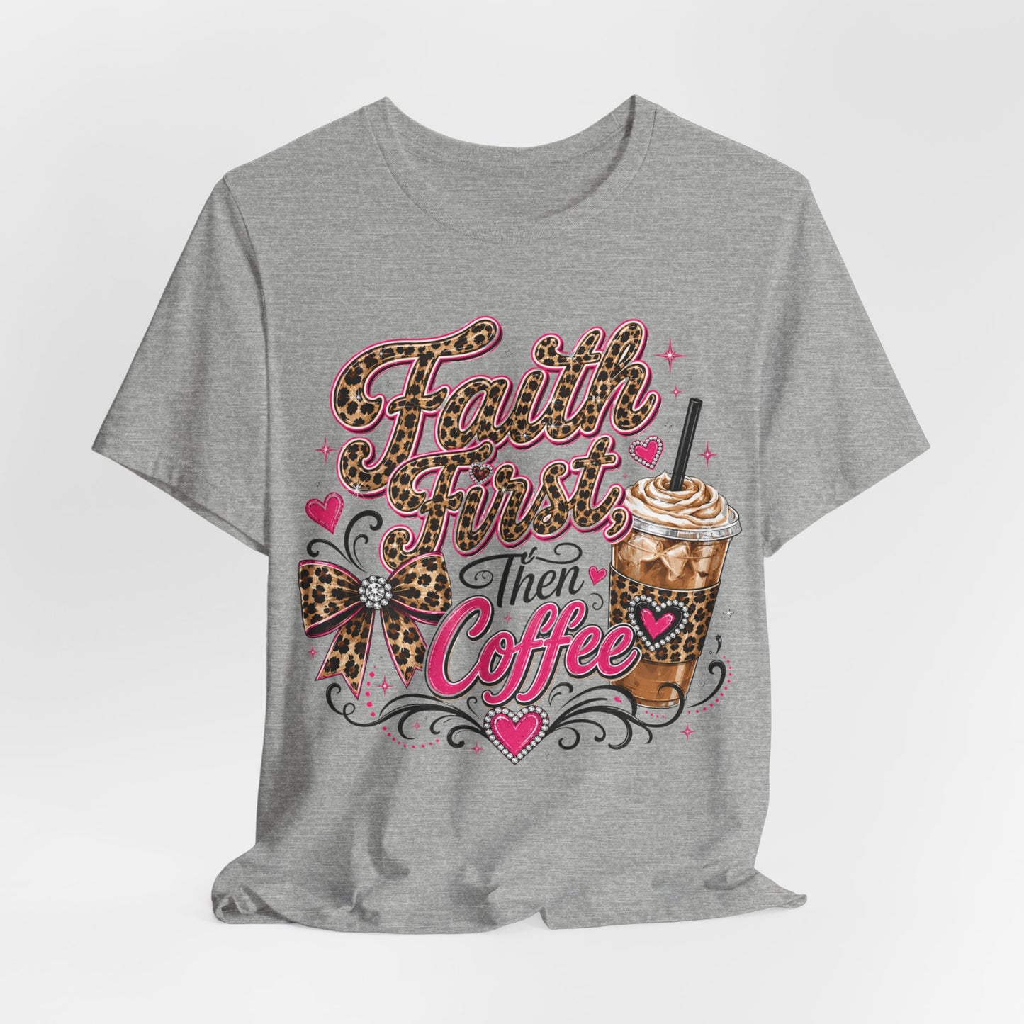 Faith First Then Coffee T-Shirt — Leopard Bow Coffee Lover Tee