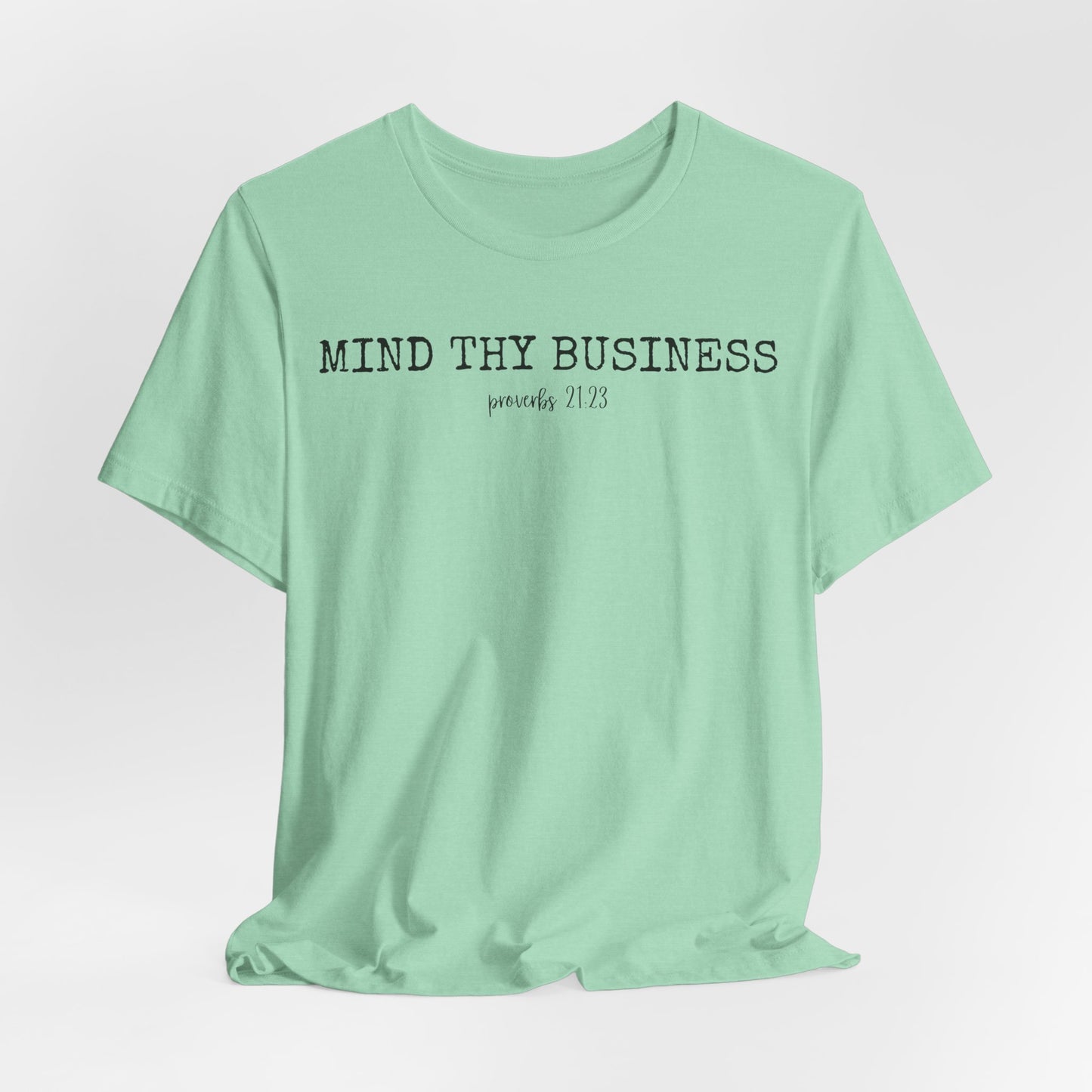 T-Shirt — "Mind Thy Business" Minimalist Christian Scripture Tee