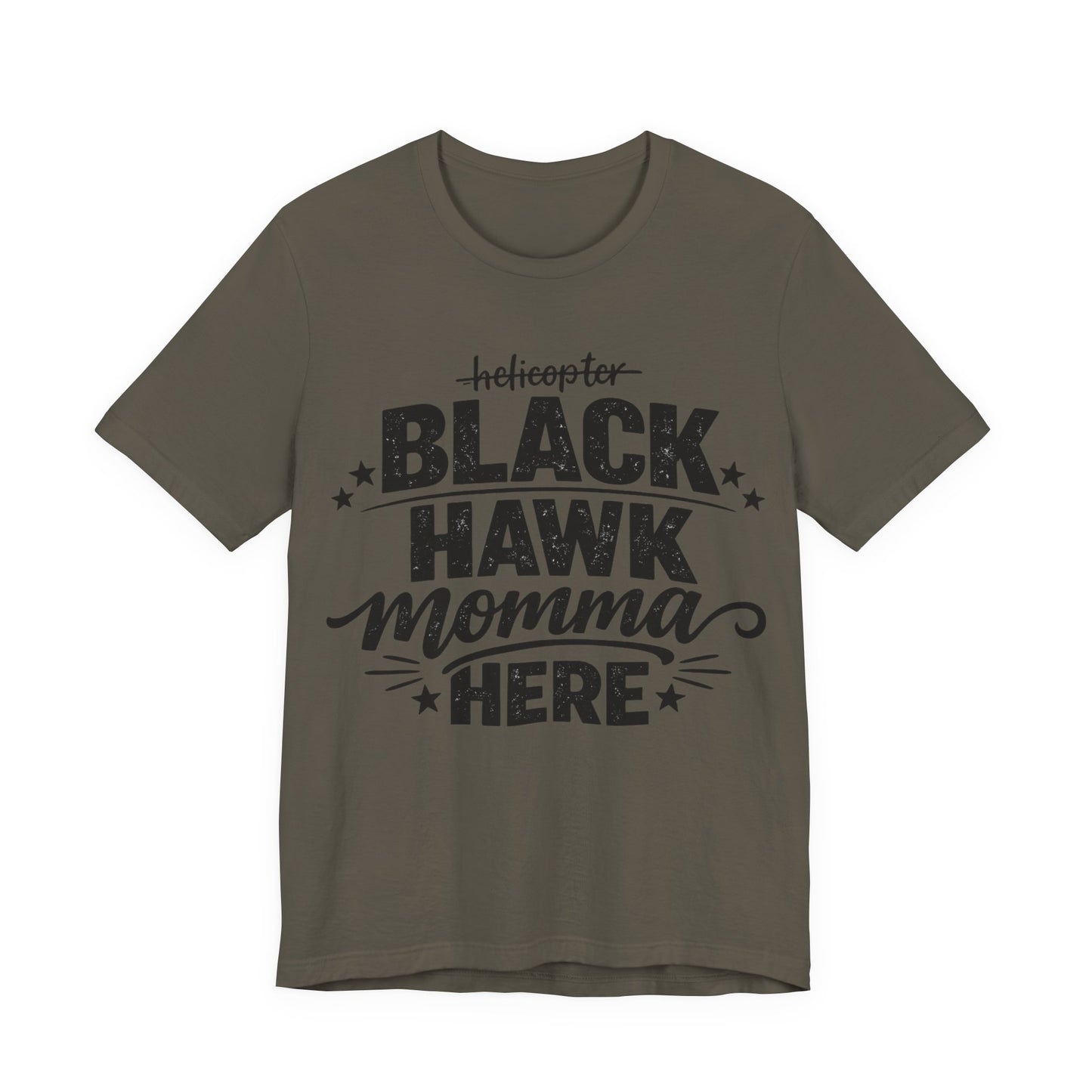 Black Hawk Momma Tee — 'Black Hawk Momma Here' Military Helicopter Mom Shirt