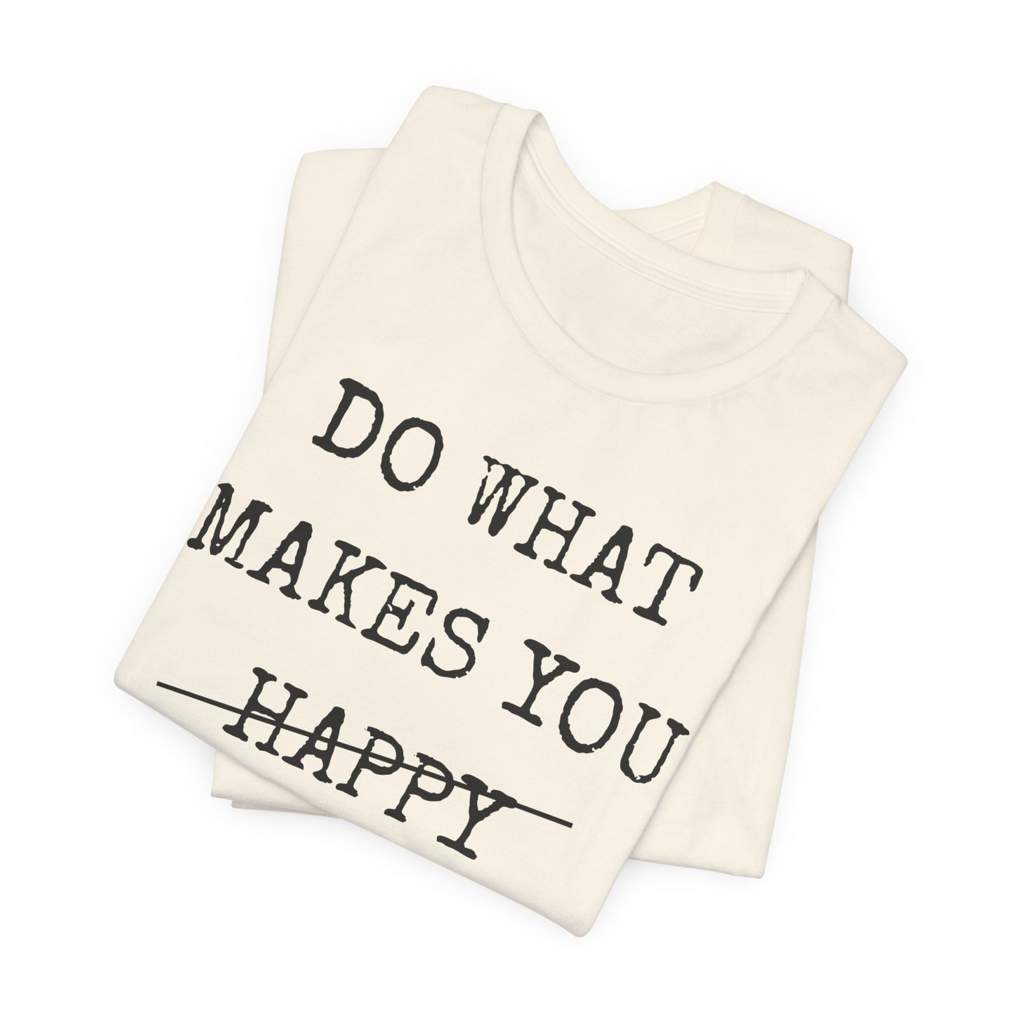 Inspirational Tee — "Do What Makes You Holy" Short Sleeve Shirt
