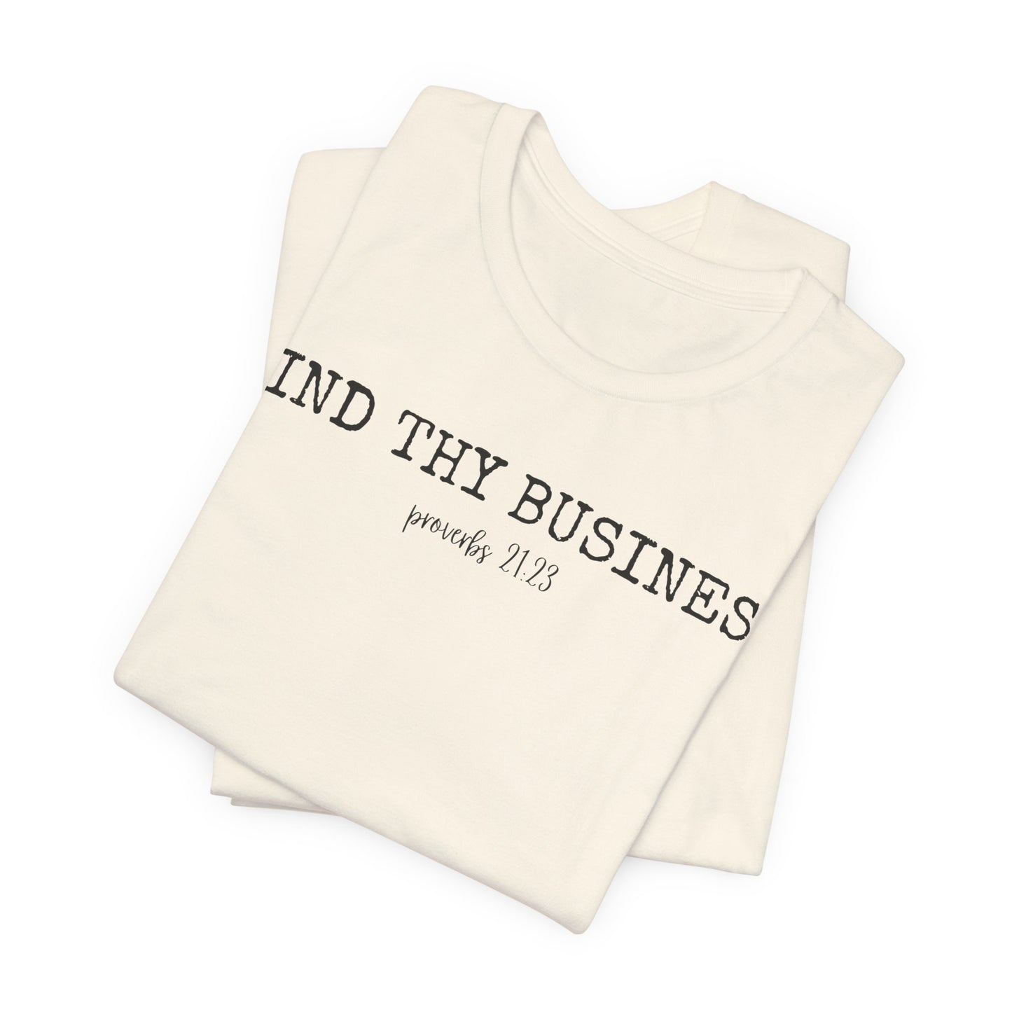 T-Shirt — "Mind Thy Business" Minimalist Christian Scripture Tee