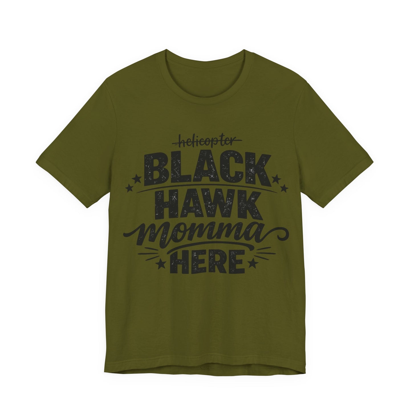 Black Hawk Momma Tee — 'Black Hawk Momma Here' Military Helicopter Mom Shirt