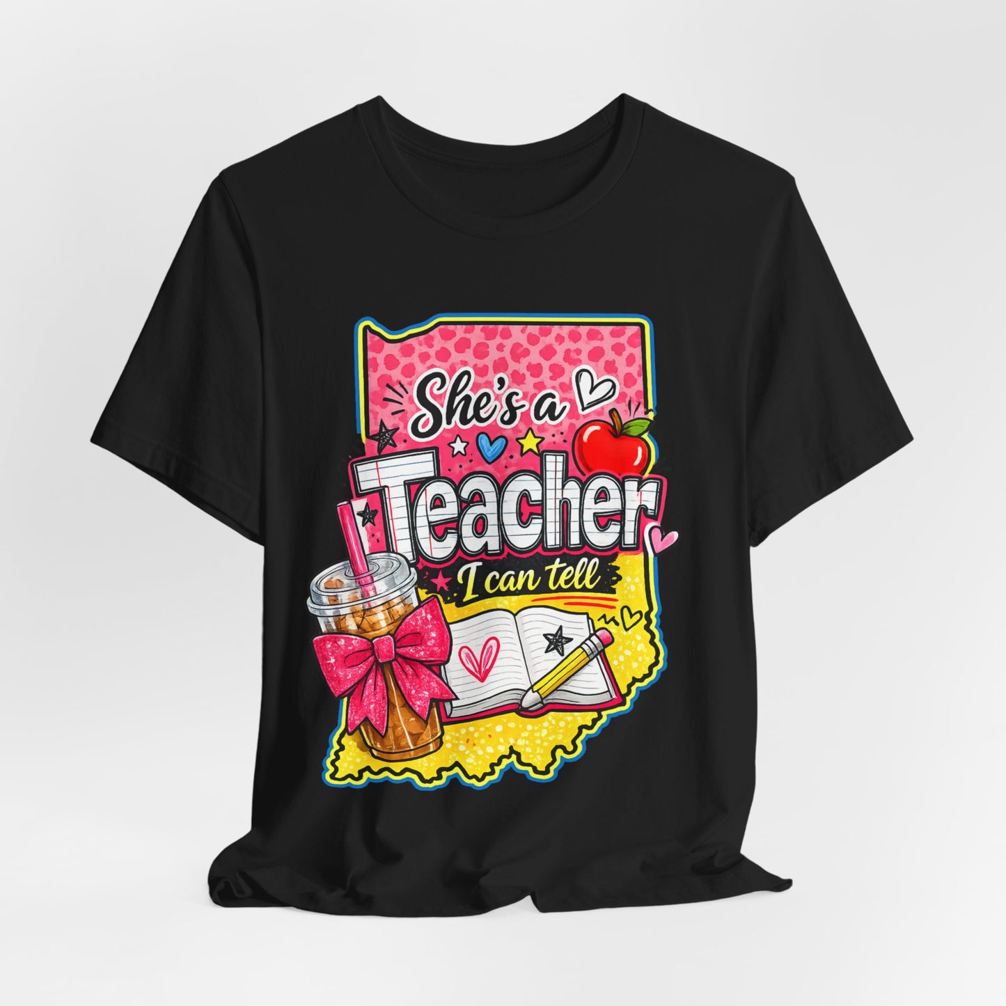 She’s an Indiana Teacher I Can Tell T-Shirt — Cute Gift Tee for Female Teachers