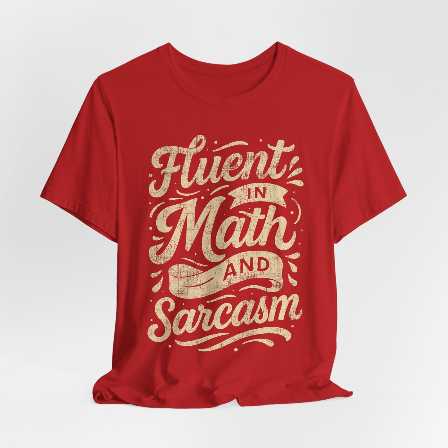 Math & Sarcasm Tee — "Fluent in Math and Sarcasm" Graphic T-Shirt