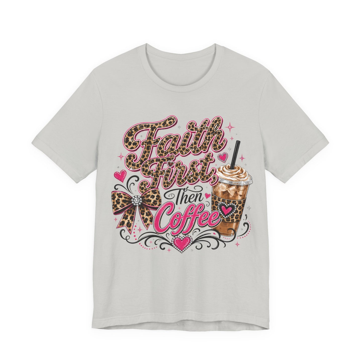 Faith First Then Coffee T-Shirt — Leopard Bow Coffee Lover Tee