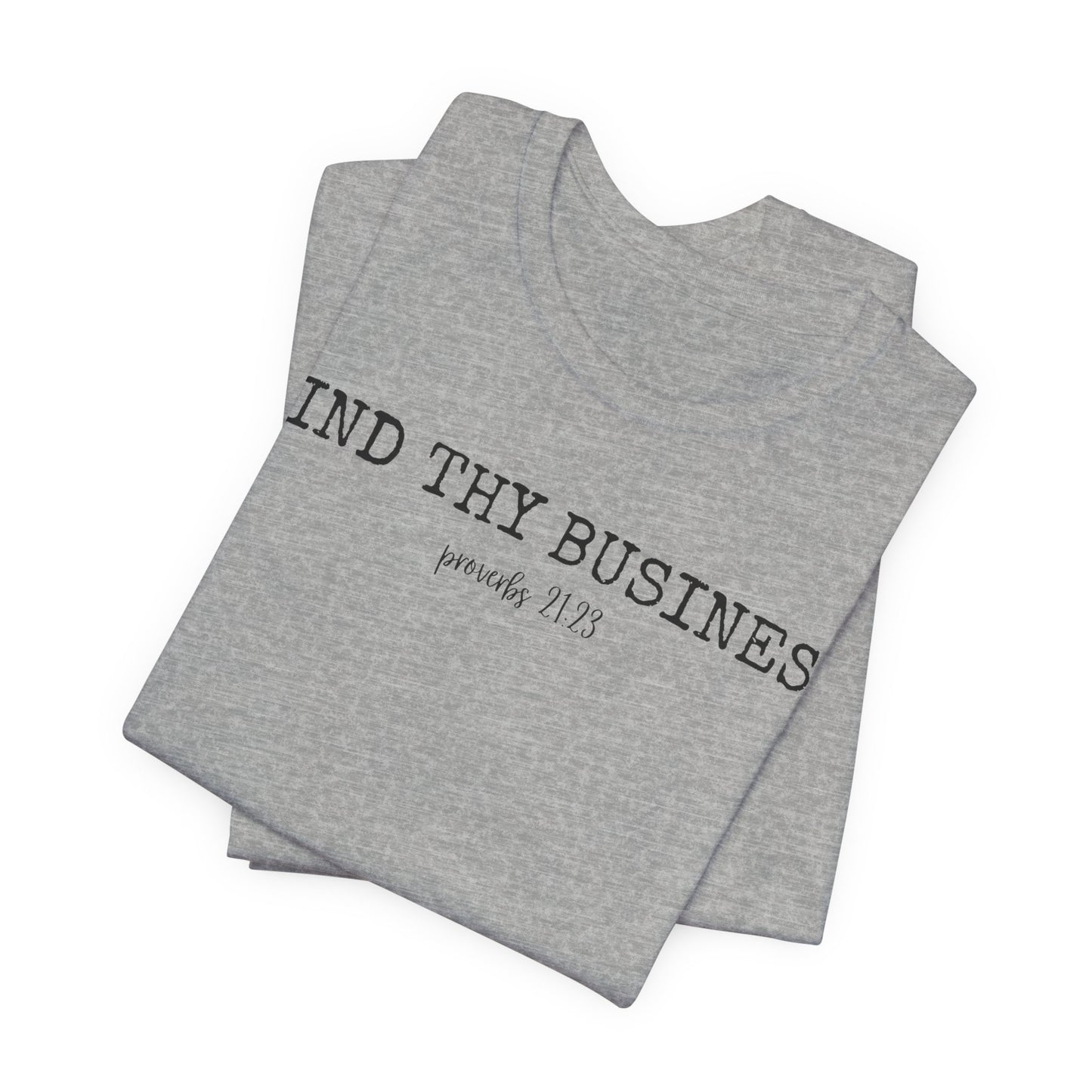 T-Shirt — "Mind Thy Business" Minimalist Christian Scripture Tee