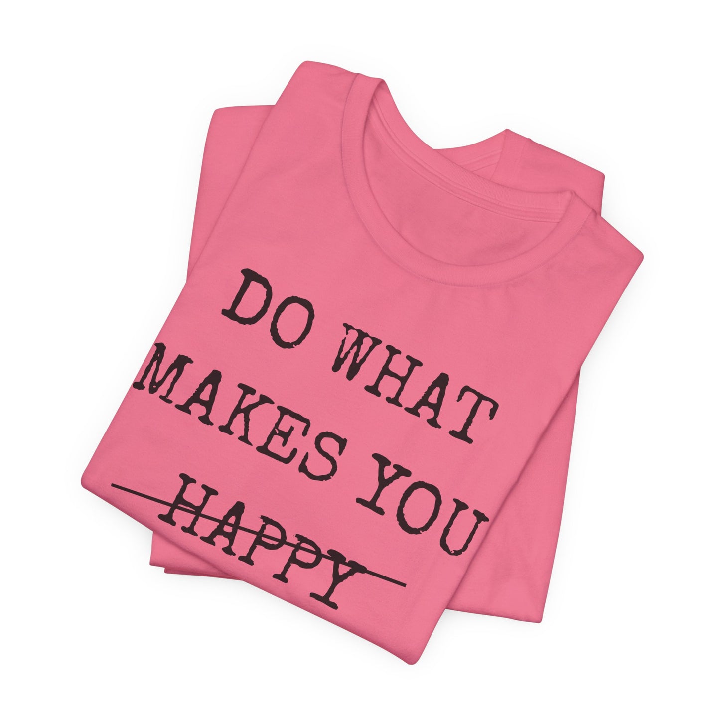 Inspirational Tee — "Do What Makes You Holy" Short Sleeve Shirt