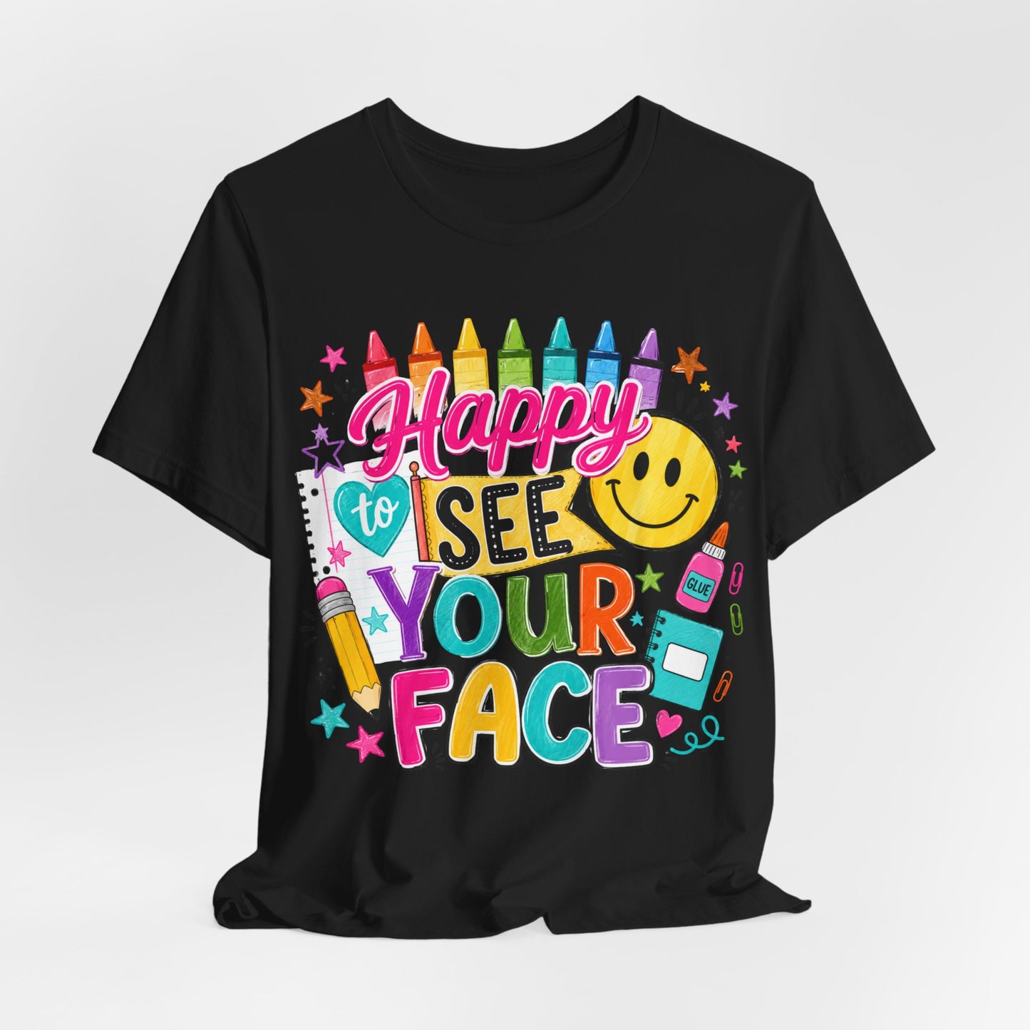 Happy to See Your Face T-Shirt — Colorful Smiley School Teacher Appreciation Tee