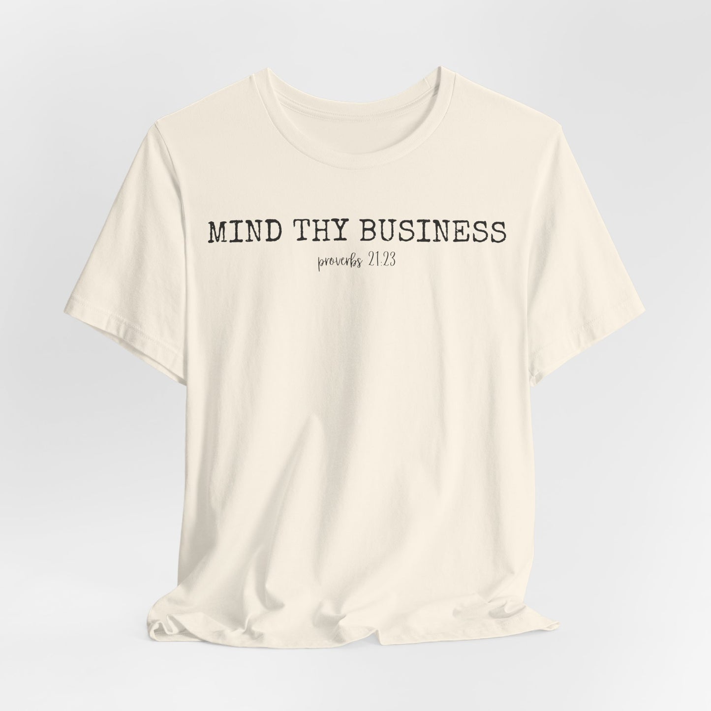 T-Shirt — "Mind Thy Business" Minimalist Christian Scripture Tee
