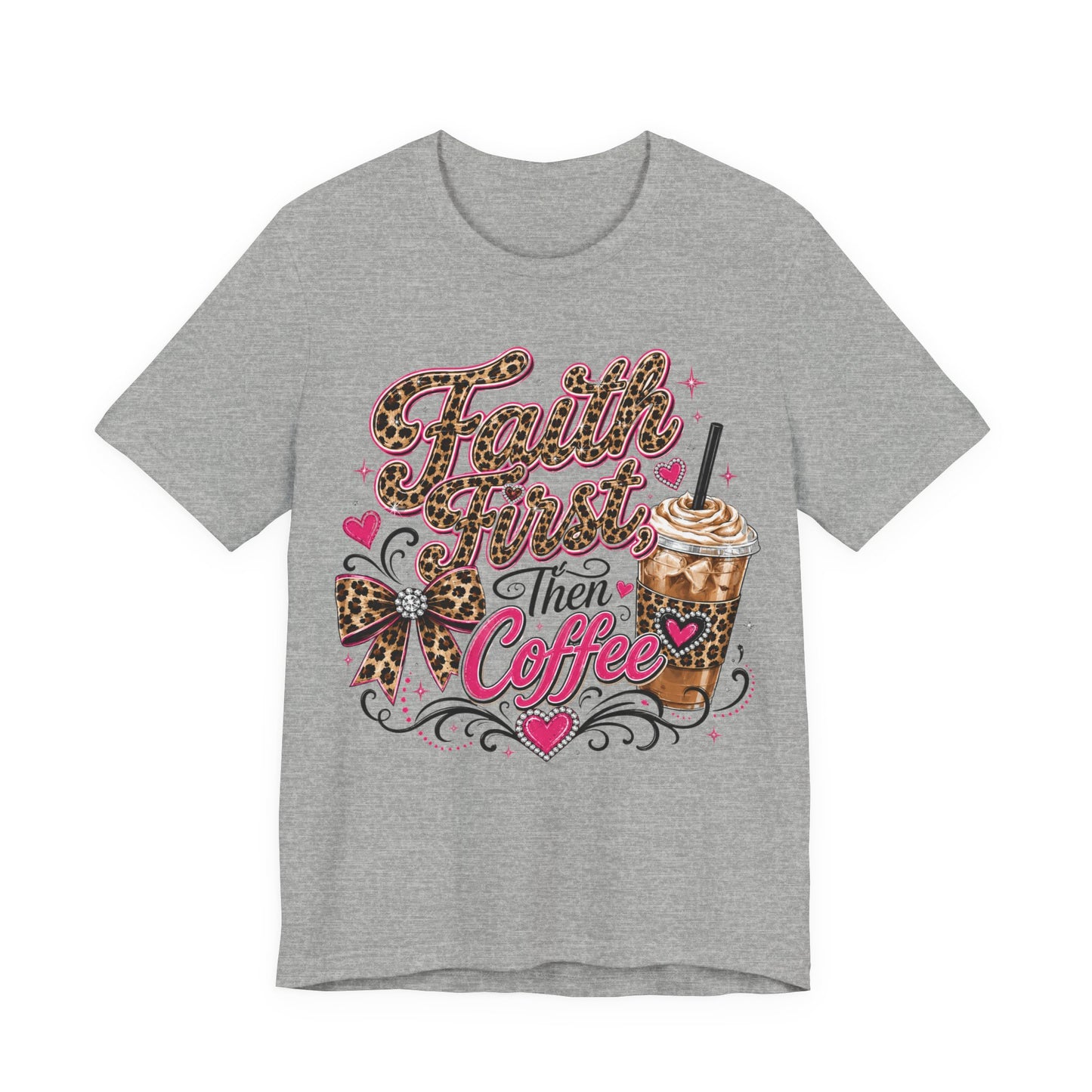 Faith First Then Coffee T-Shirt — Leopard Bow Coffee Lover Tee