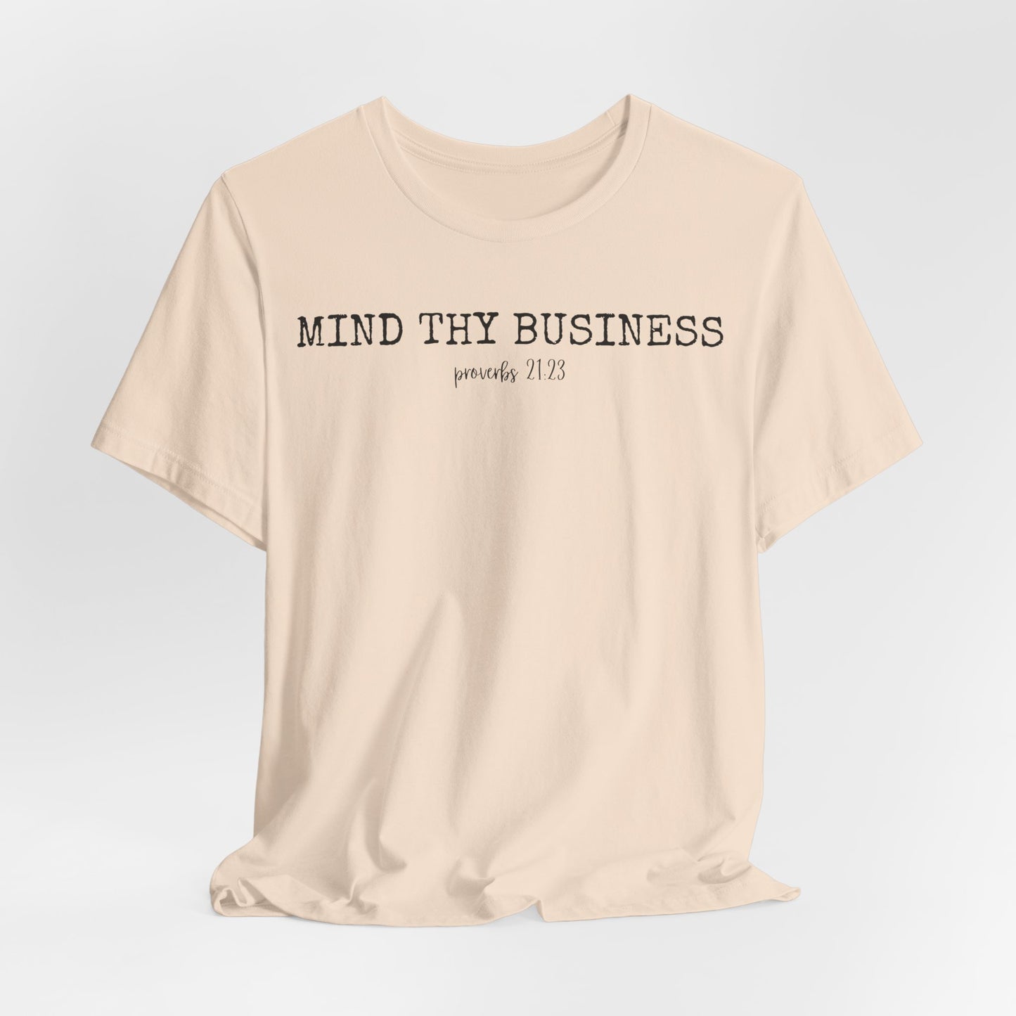 T-Shirt — "Mind Thy Business" Minimalist Christian Scripture Tee