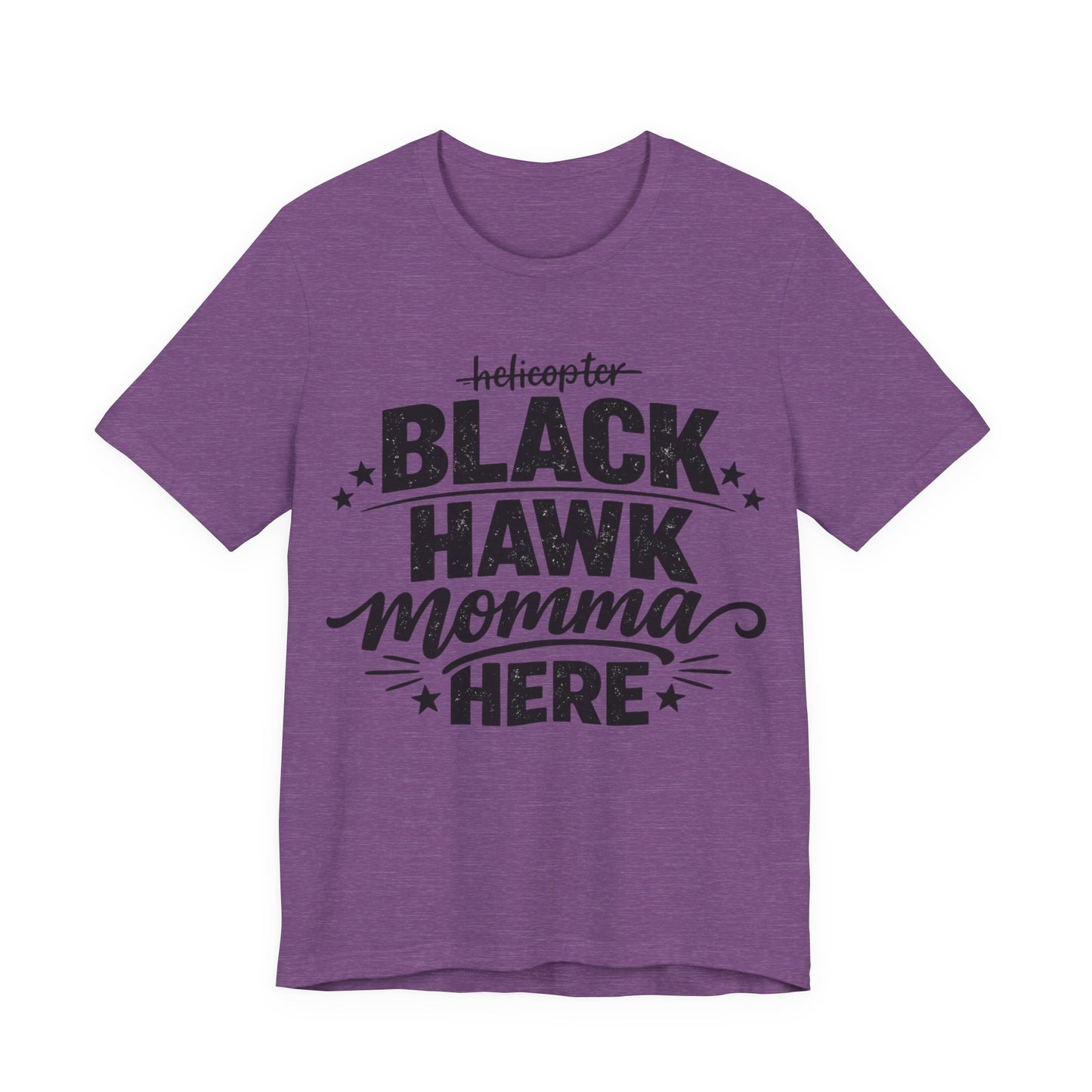 Black Hawk Momma Tee — 'Black Hawk Momma Here' Military Helicopter Mom Shirt