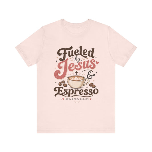 Fueled by Jesus & Espresso T-Shirt