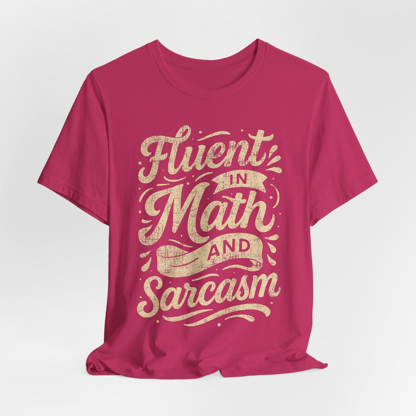 Math & Sarcasm Tee — "Fluent in Math and Sarcasm" Graphic T-Shirt