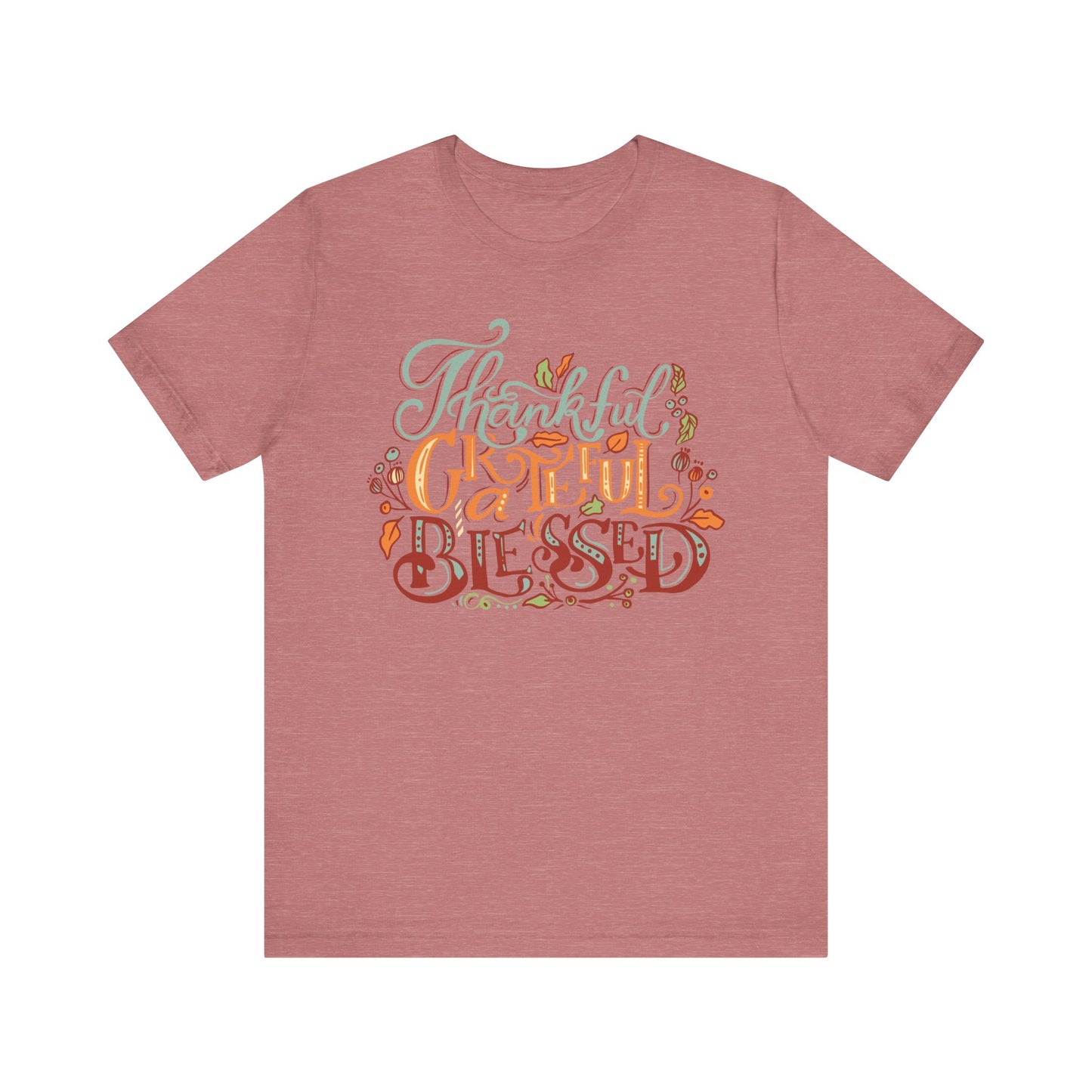 Thankful Grateful Blessed Tee, Fall Shirt, Thanksgiving Gift, Unisex Tee, Casual Wear, Cute Autumn Outfit