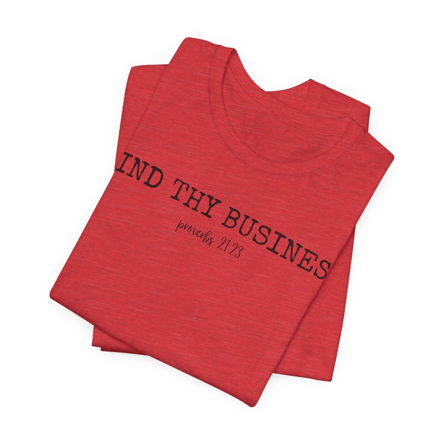 T-Shirt — "Mind Thy Business" Minimalist Christian Scripture Tee