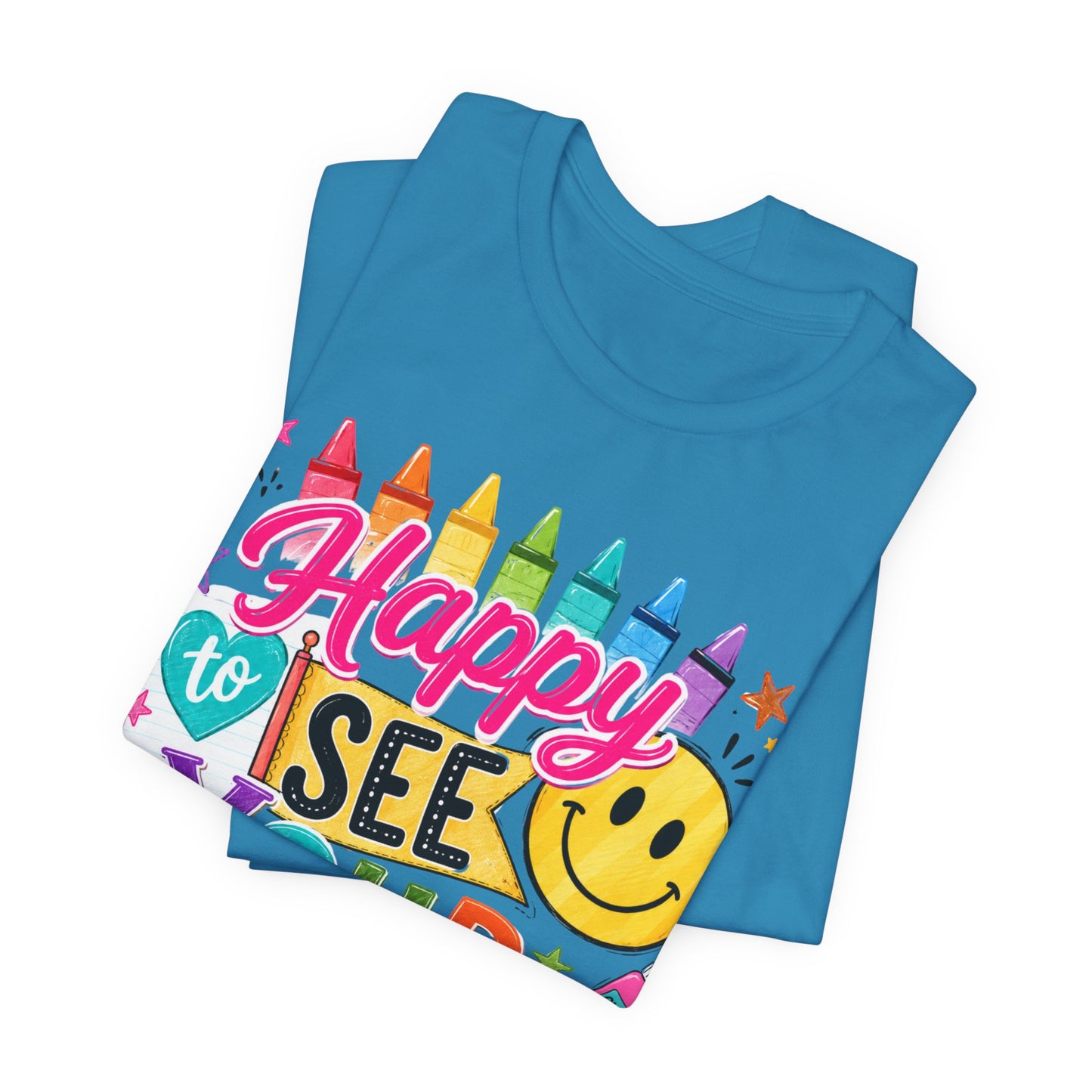 Happy to See Your Face T-Shirt — Colorful Smiley School Teacher Appreciation Tee