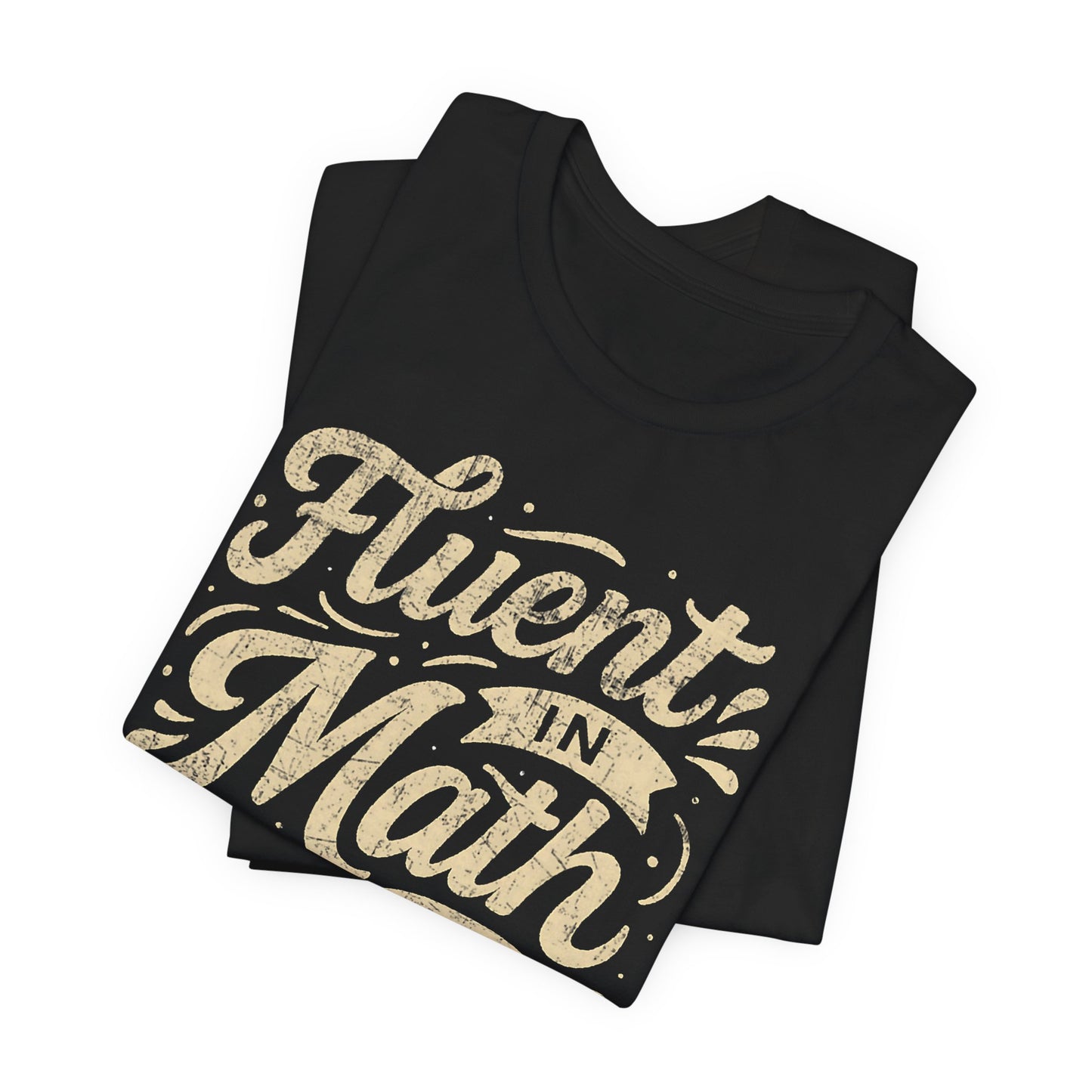 Math & Sarcasm Tee — "Fluent in Math and Sarcasm" Graphic T-Shirt