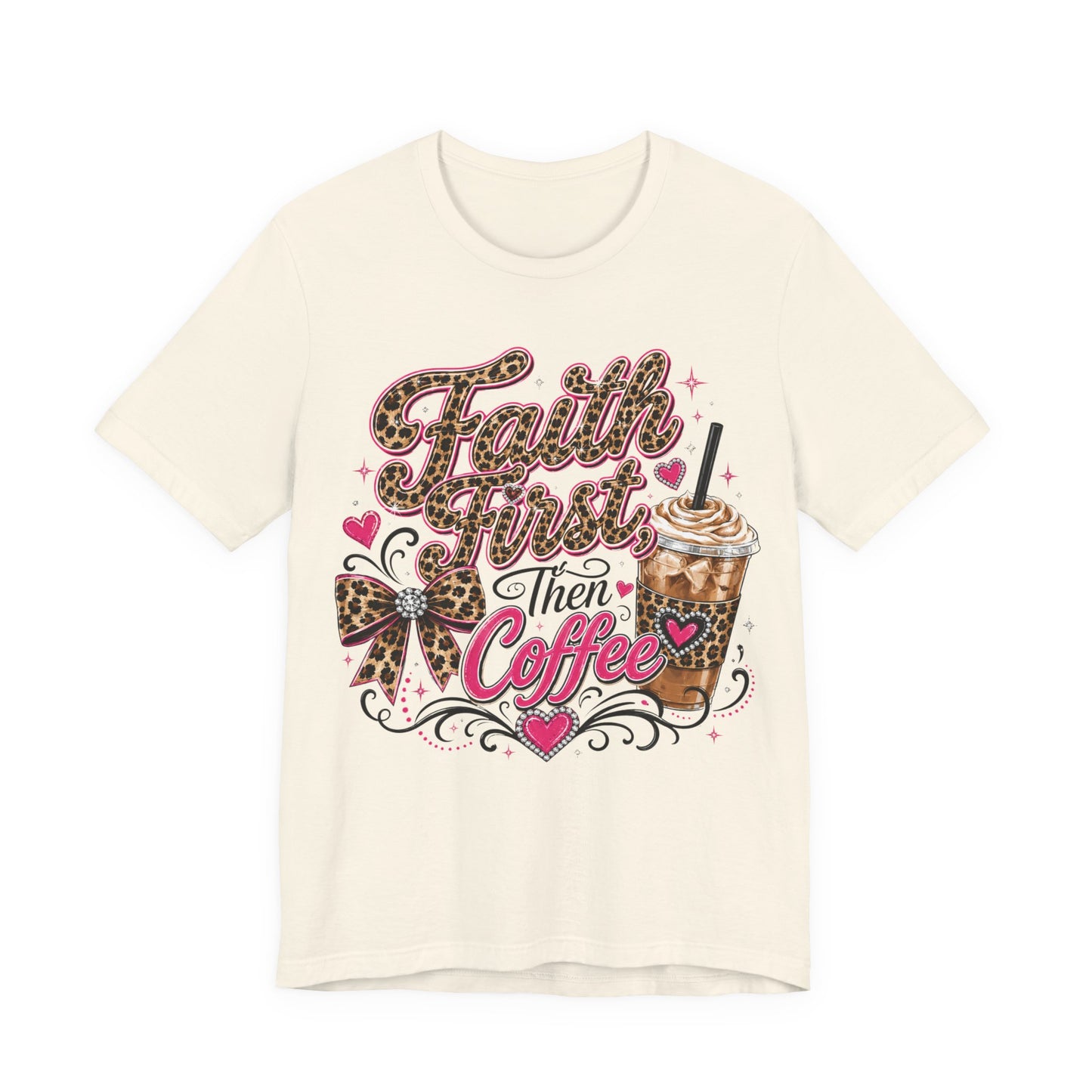 Faith First Then Coffee T-Shirt — Leopard Bow Coffee Lover Tee