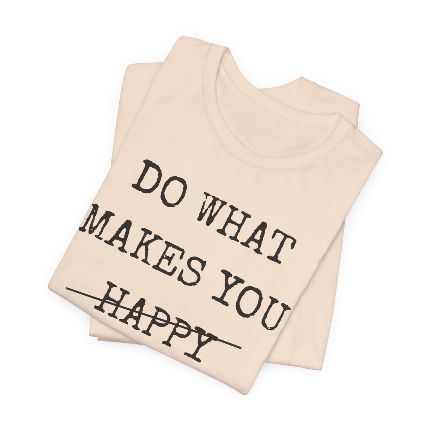 Inspirational Tee — "Do What Makes You Holy" Short Sleeve Shirt