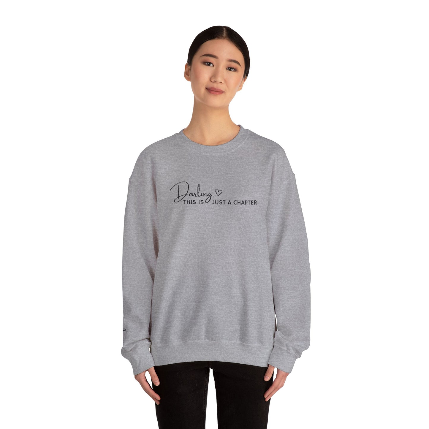 Crewneck Sweatshirt — "Darling, This Is Just a Chapter" Minimal Script Pullover
